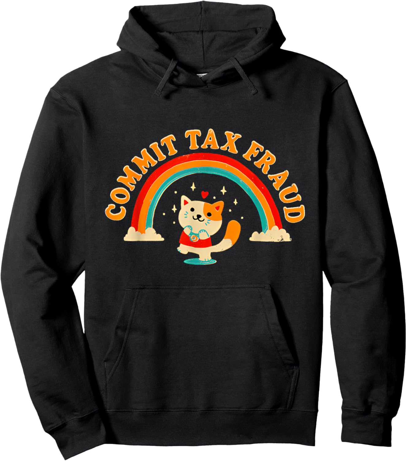 Commit Tax Fraud Funny Cat Rainbow Women Hoodie - Hoodie | Black