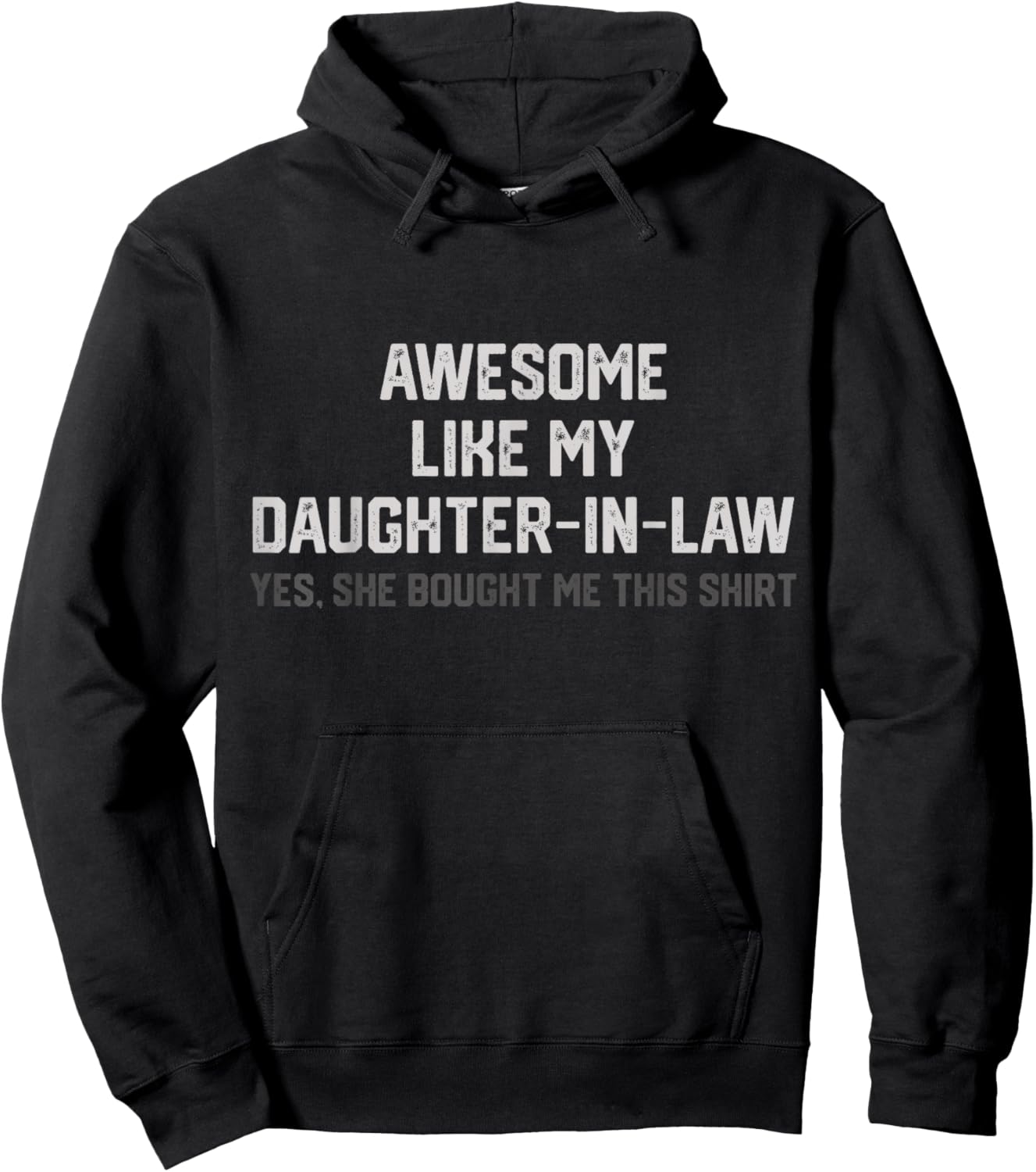 Funny Awesome Like My Daughter in Law She Bought Me This Hoodie - Hoodie | Black
