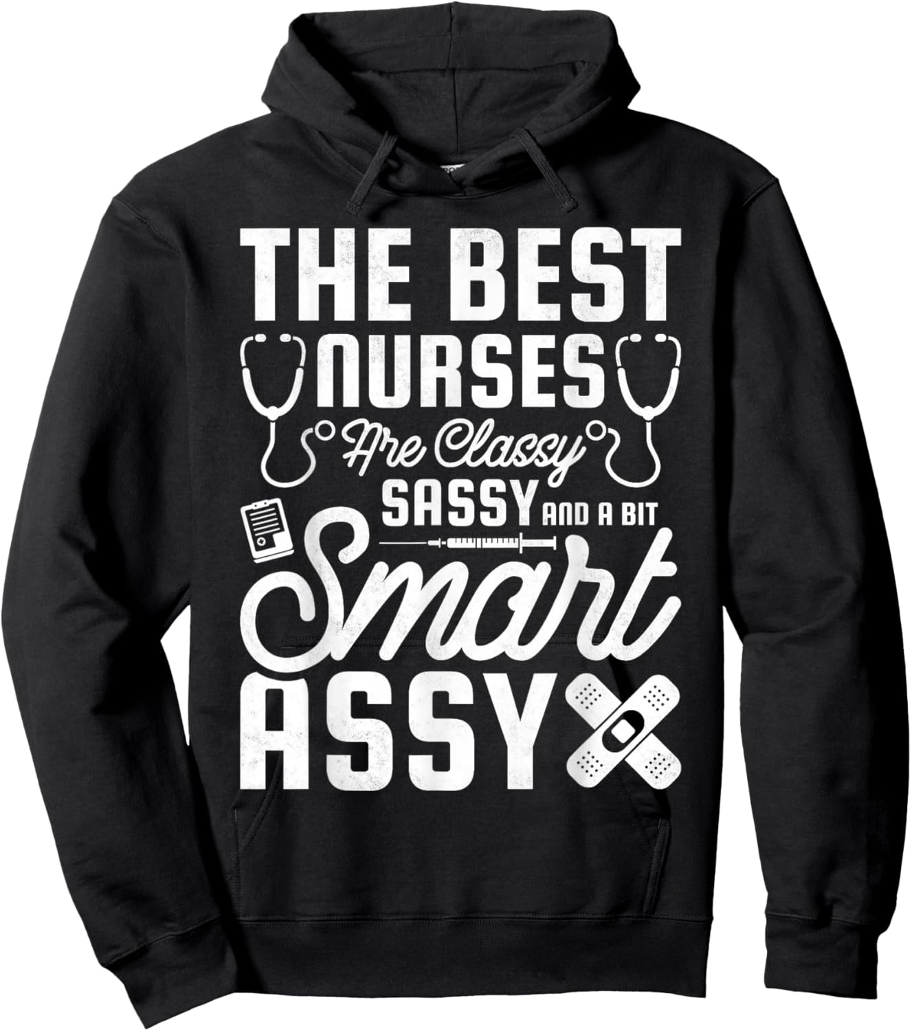 Best Nurses Are Classy, Sassy And A Bit Smart Assy, Nursing Hoodie - Hoodie | Black