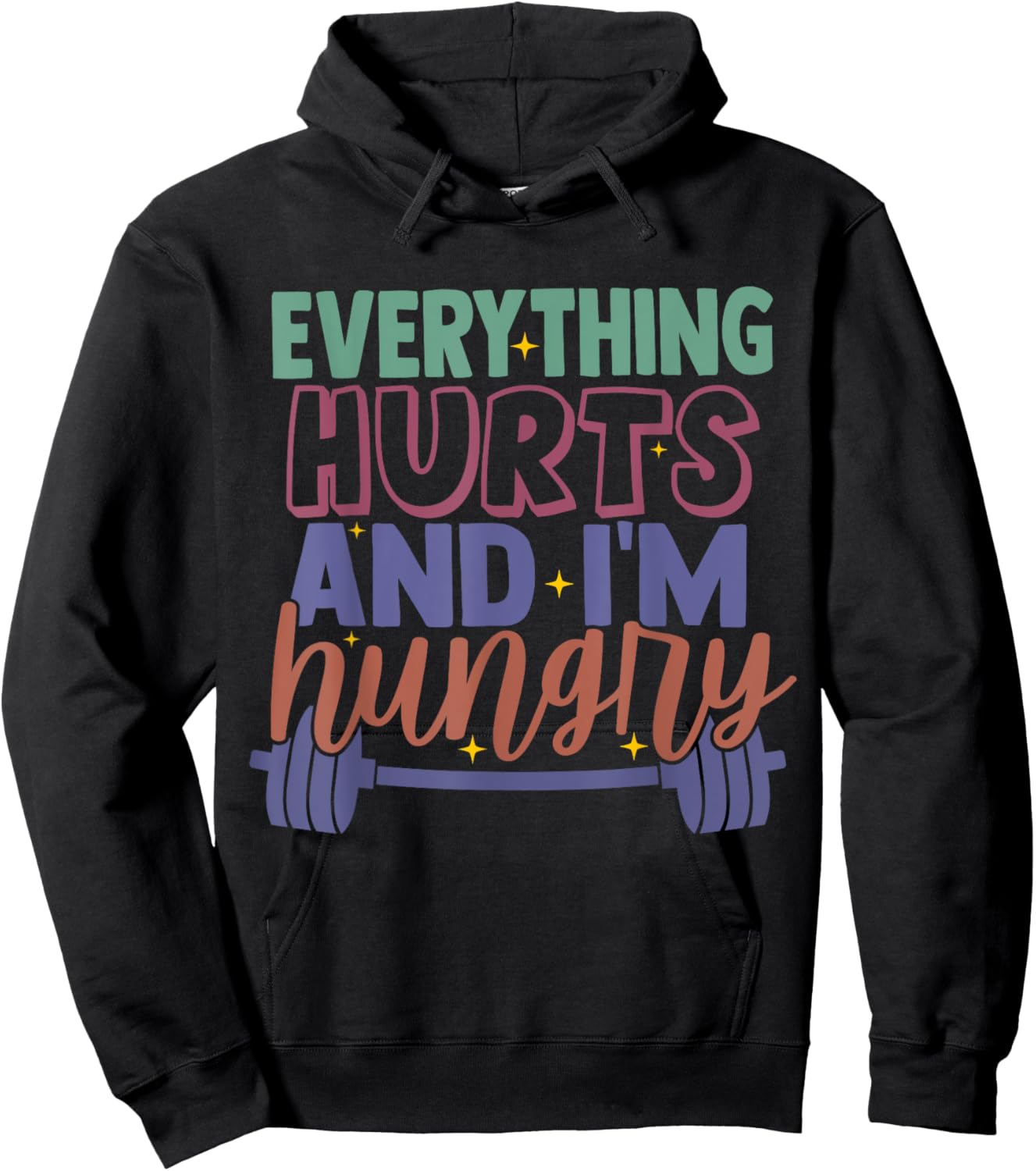 everything hurts and im hungry funny workout Gym Fitness Hoodie - Hoodie | Black