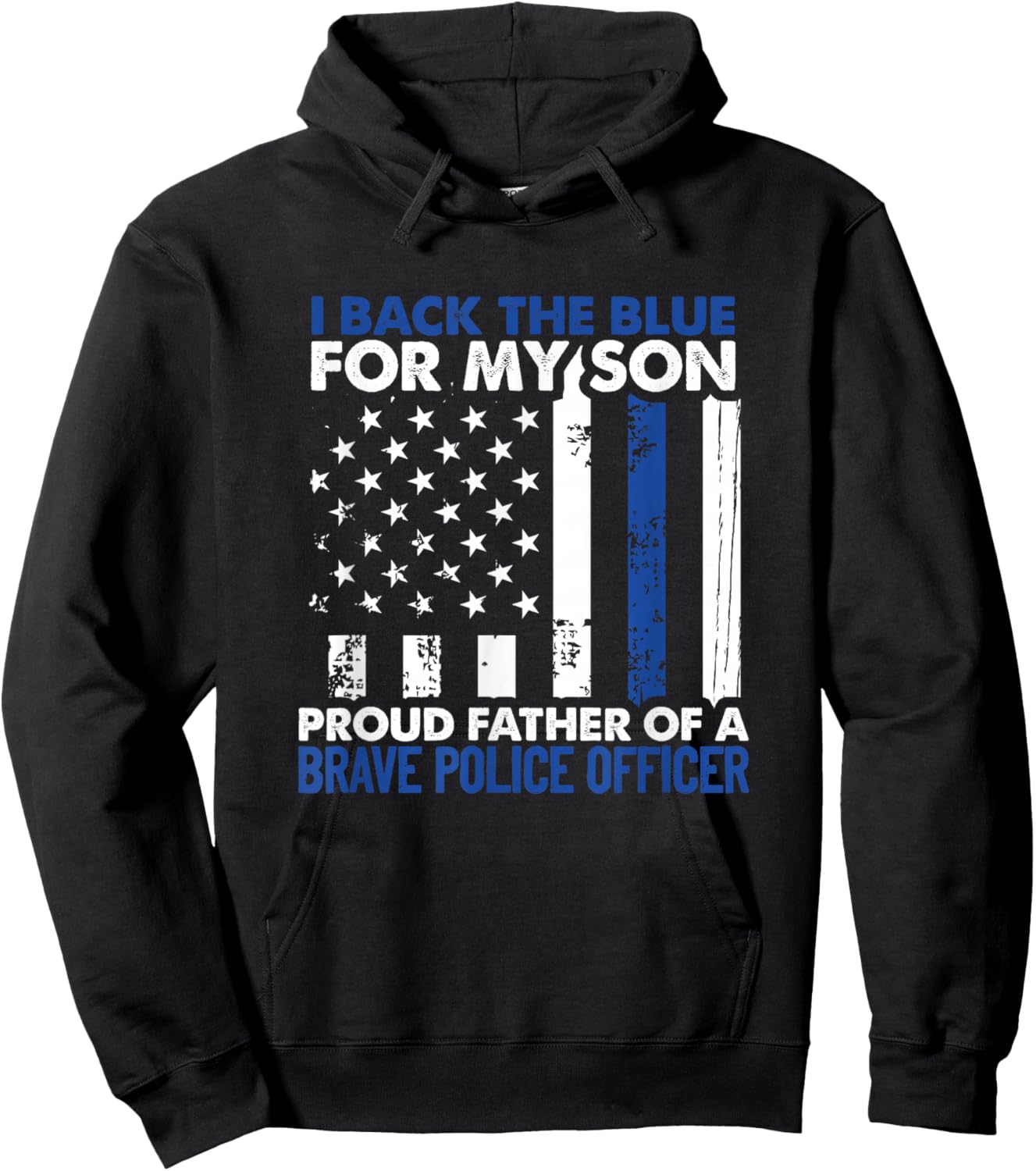 I Back The Blue For My Son Proud Father Of A Police Officer Hoodie - Hoodie | Black