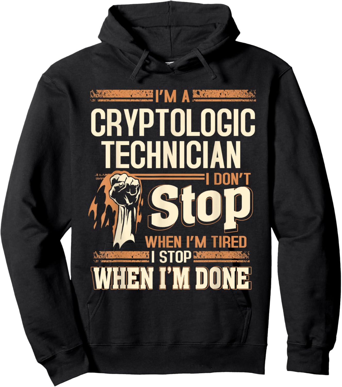 I'm A Cryptologic Technician I Don't Stop Hoodie - Hoodie | Black