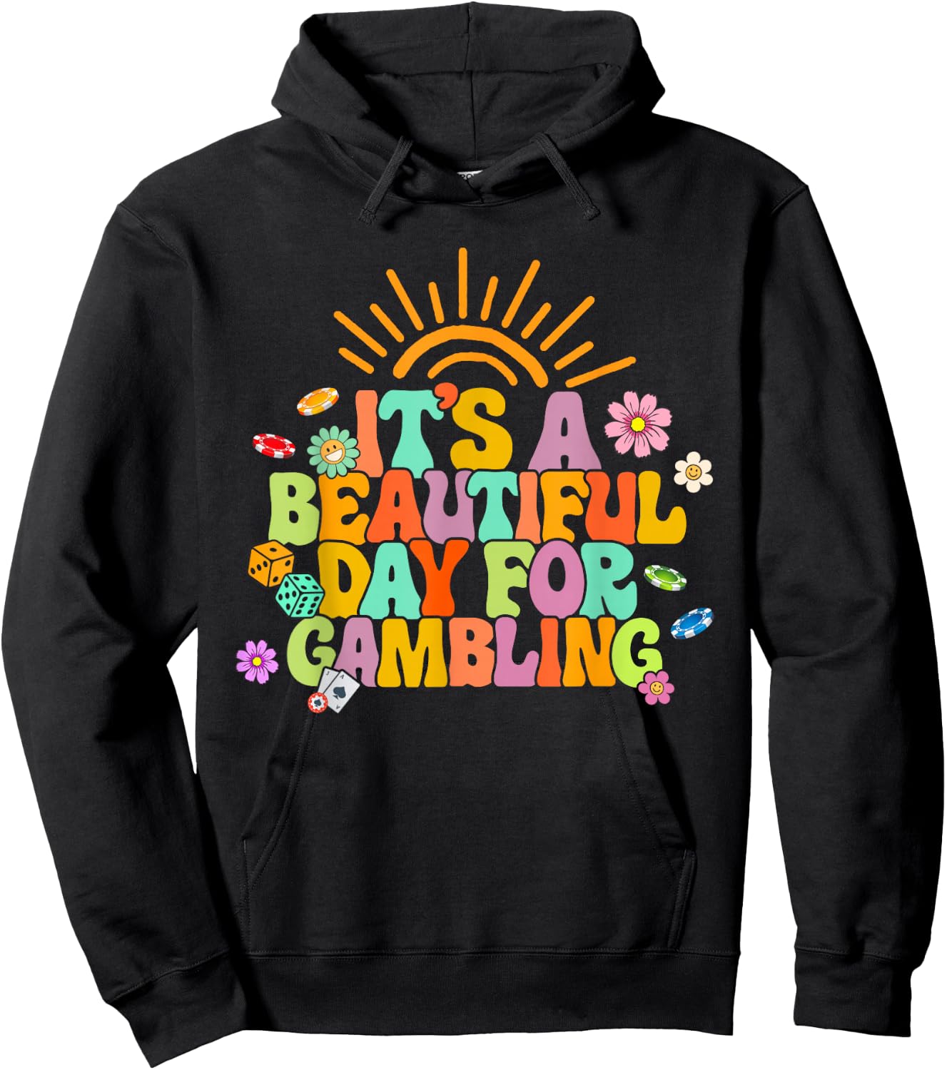 Gambler Gambling Lover It's A Beautiful Day For Gambling Hoodie - Hoodie | Black