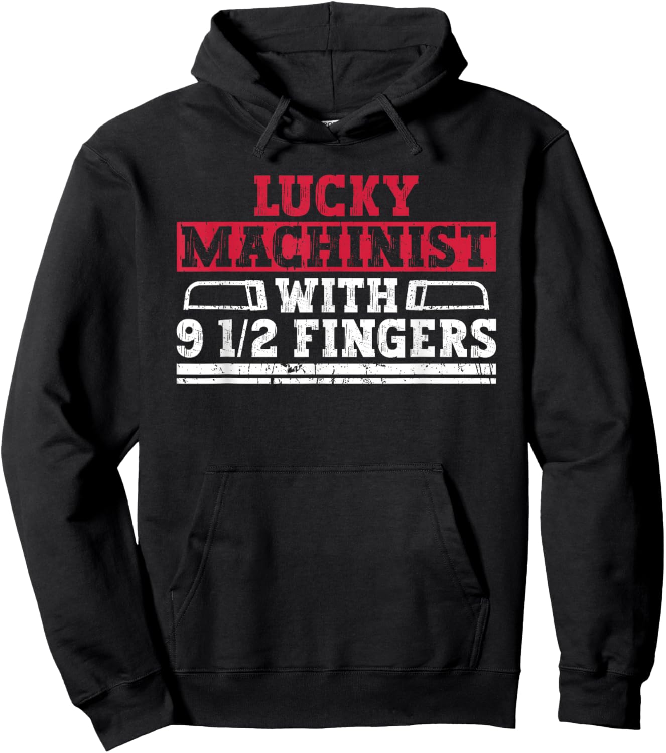 Lucky Machinist With 9 1/2 Fingers - Machinist CNC Machine Hoodie - Hoodie | Black