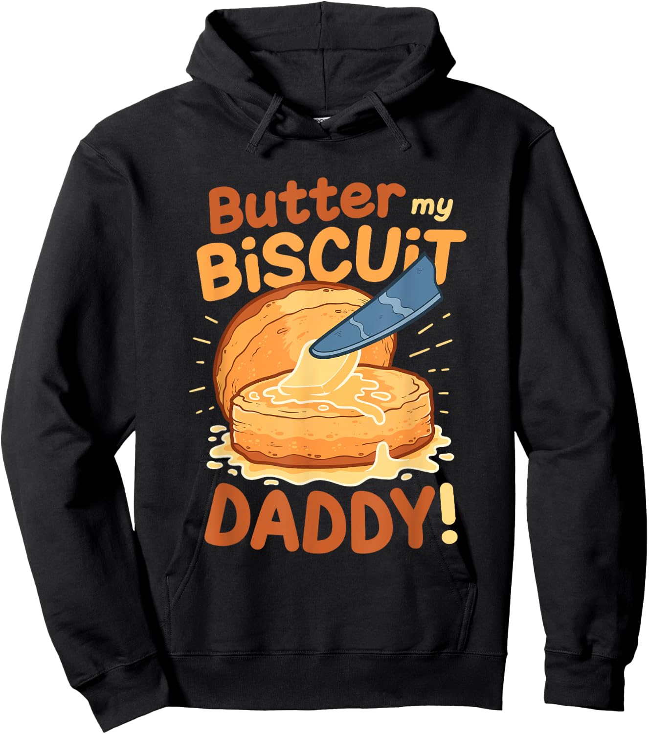 Funny Dirty Pun Butter My Biscuit Sexy Gift Hoodie - Hoodie | Black