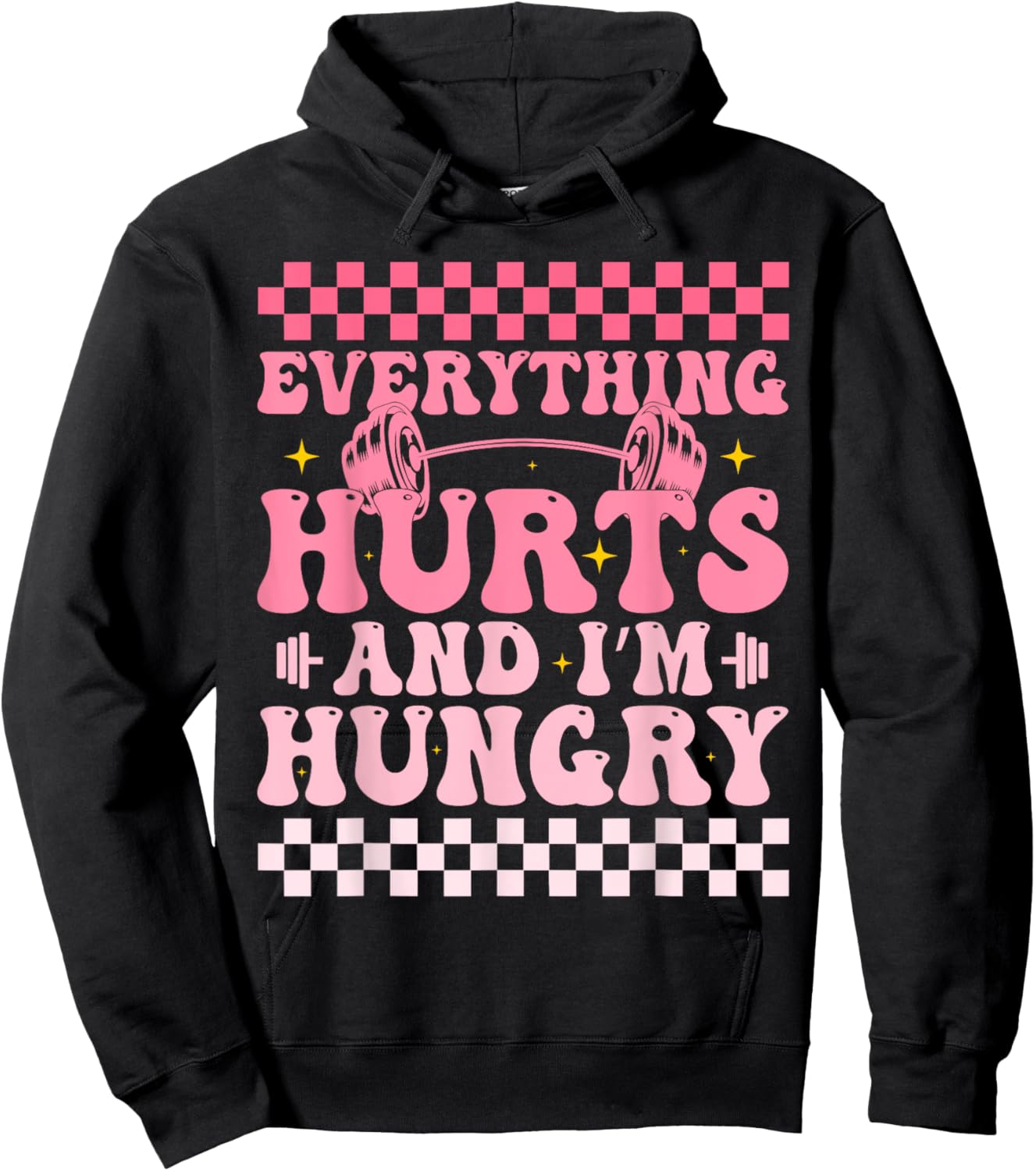 everything hurts and im hungry funny workout Gym Fitness Hoodie - Hoodie | Black
