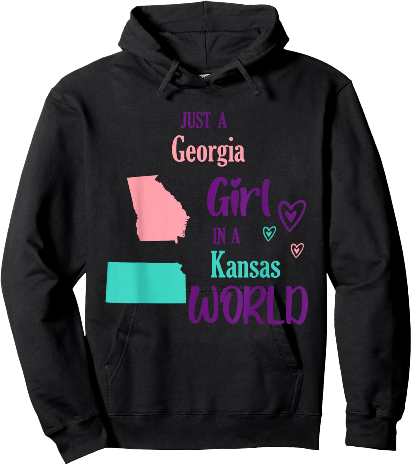 Proud Girl Just a Georgia girl in a Kansas World Hoodie - Hoodie | Black