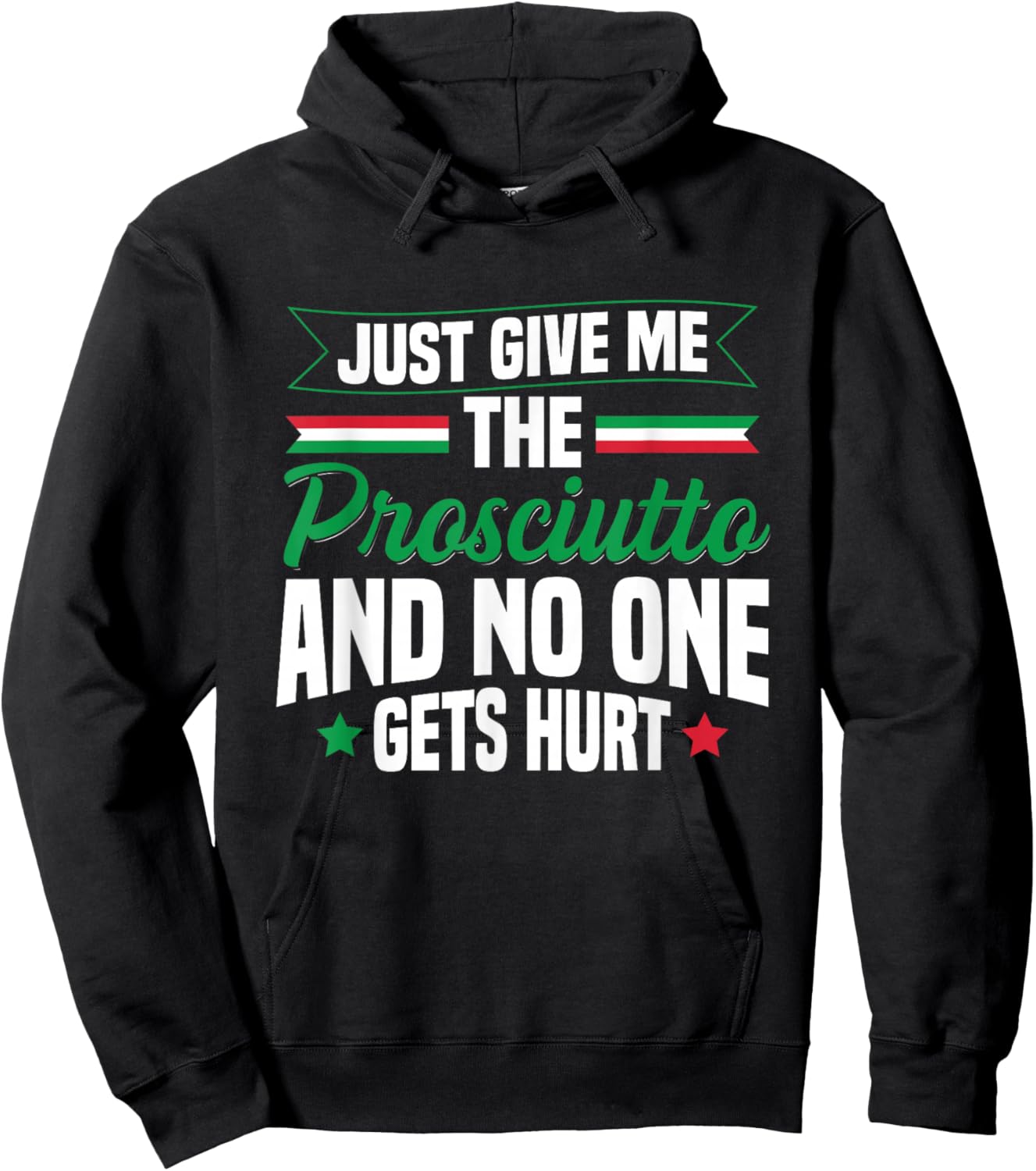Prosciutto Italian Food Quote for a Prosciutto lover Hoodie - Hoodie | Black