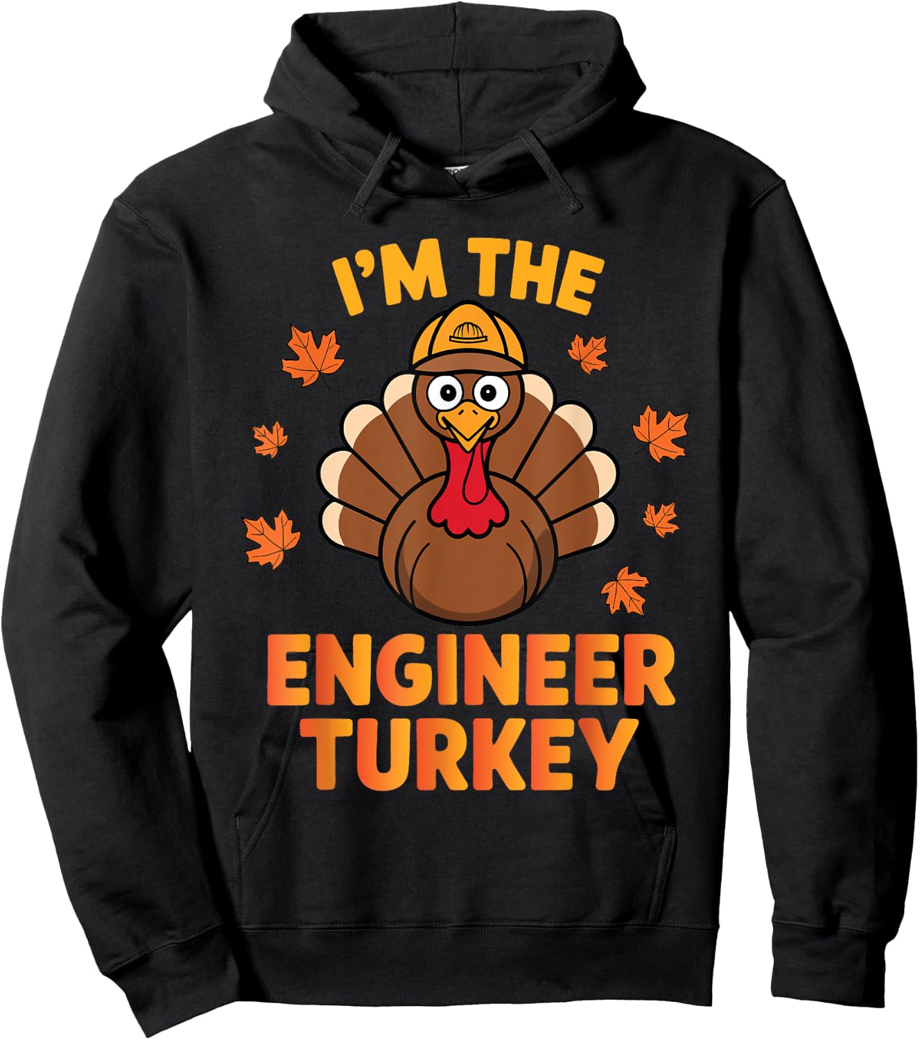 Thanksgiving I'm The Engineer Turkey Matching Group Family Hoodie - Hoodie | Black