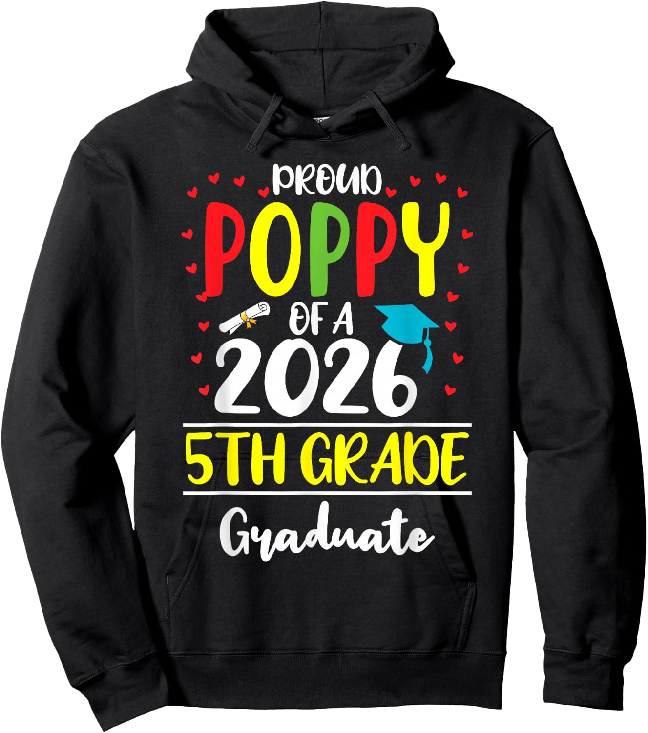 Funny Proud Poppy of a Class of 2026 5th Grade Graduate Hoodie - Hoodie | Black