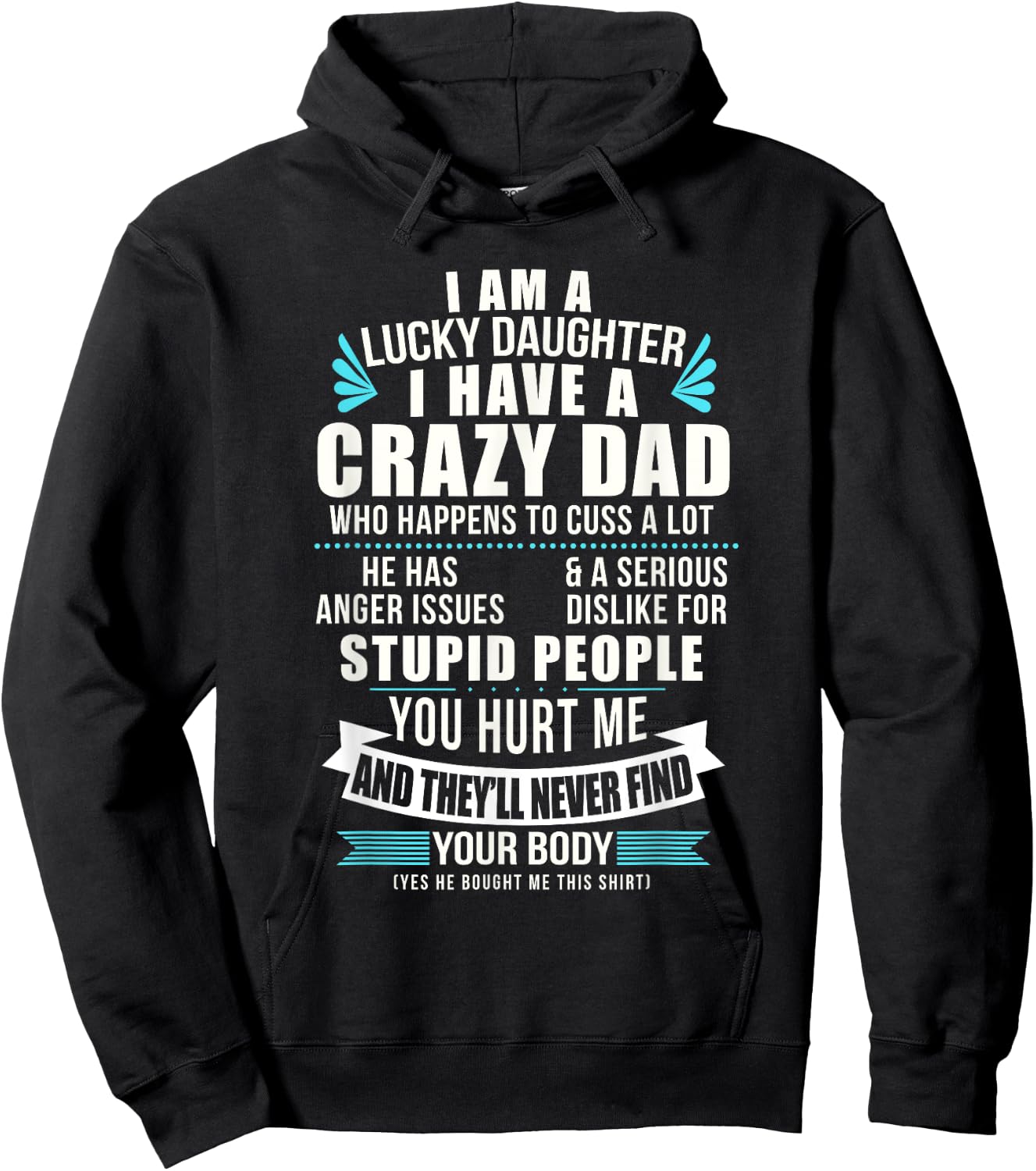 Lucky Daughter I Have A Crazy Dad Who Happens To Cuss A Lot Hoodie - Hoodie | Black