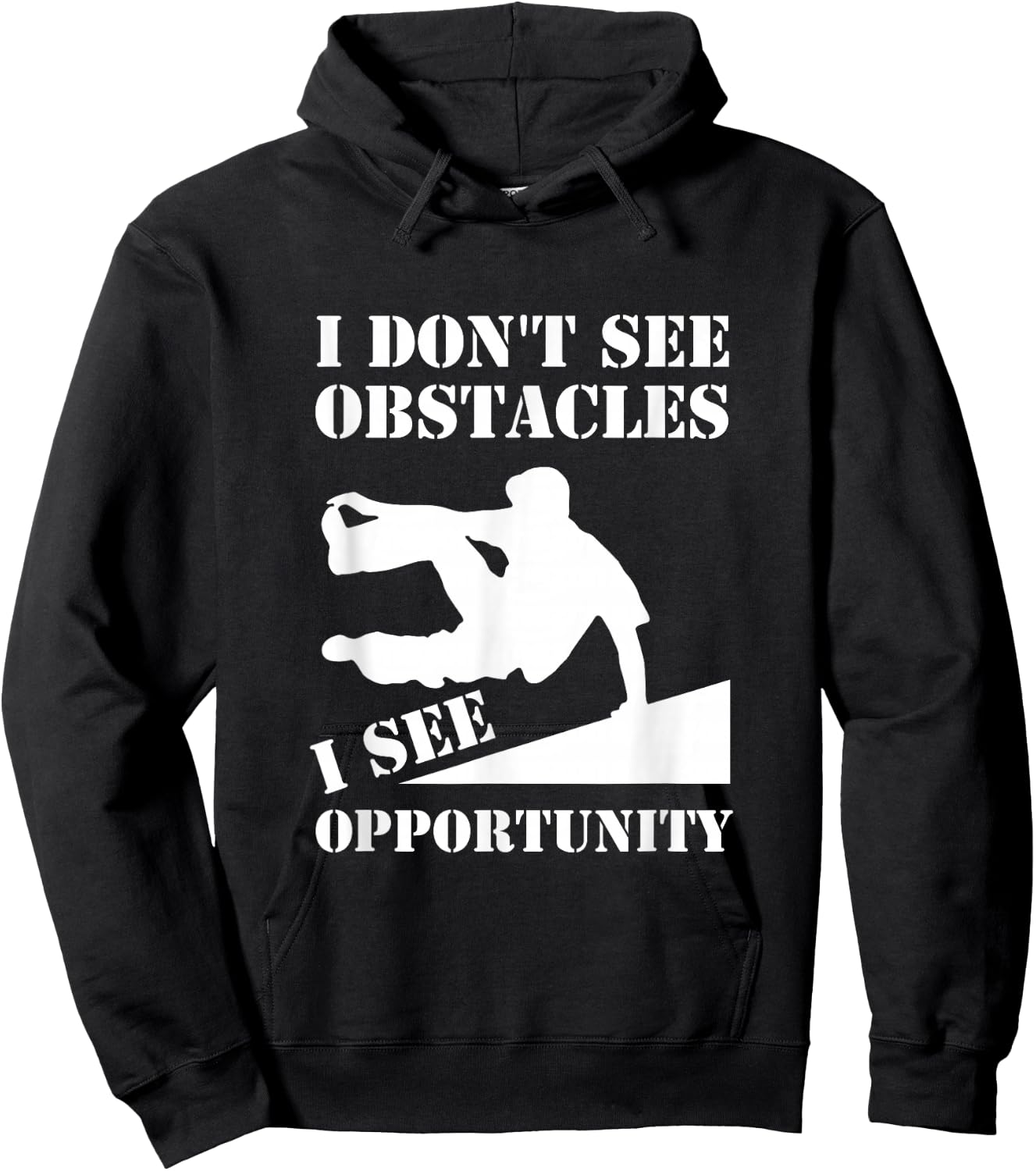 Funny Parkour I Don't See Obstacles Free Running Parkour Hoodie - Hoodie | Black