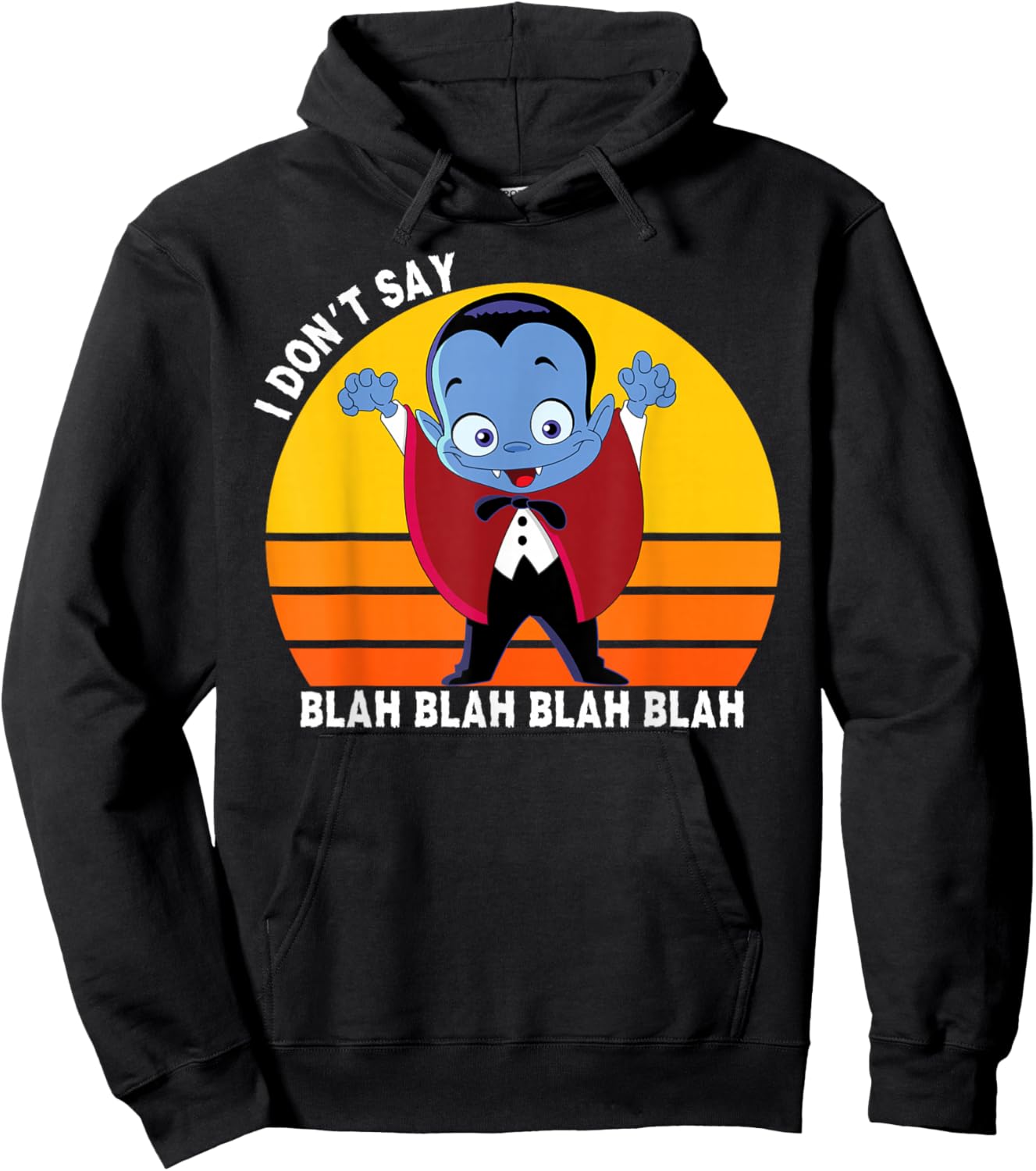 I Don't Say Blah Blah Blah, Funny Dracula Shirt For Kids Hoodie - Hoodie | Black