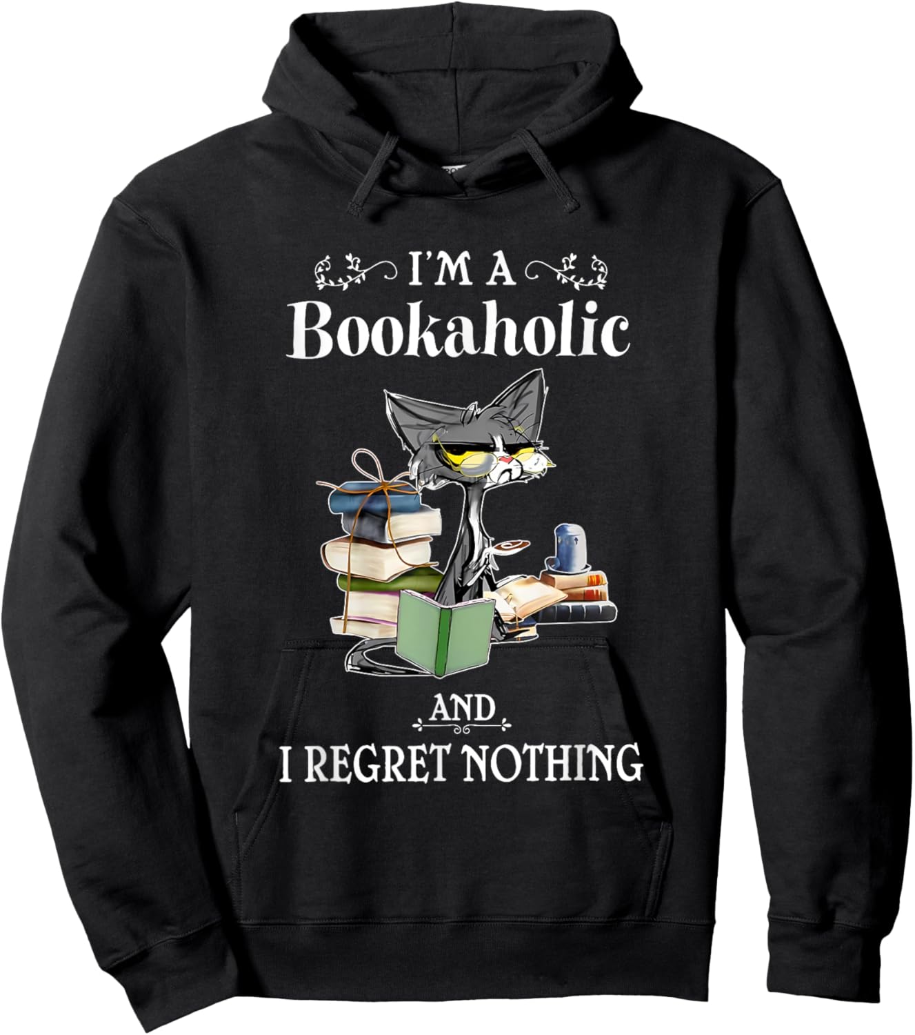 I’m A Bookaholic And I Regret Nothing Black Cat Reading Book Hoodie - Hoodie | Black