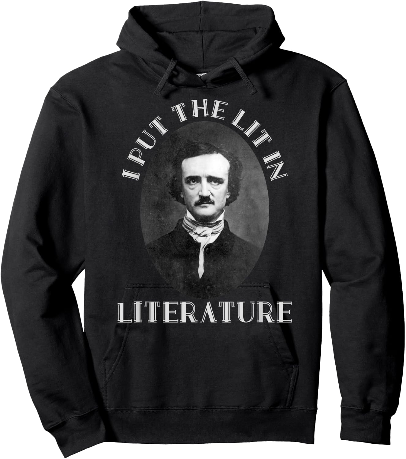 Classic I Put the Lit in Literature & Poetry Edgar Allan Poe Hoodie - Hoodie | Black