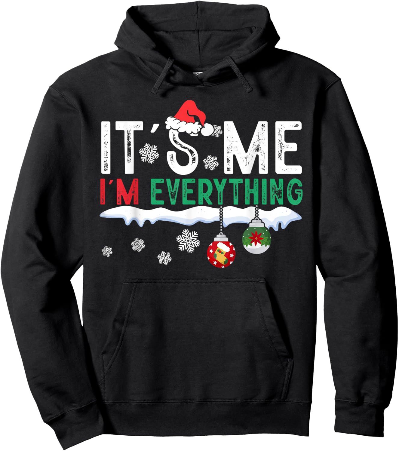 I Have Everything I Want For Christmas Its Me I'm Everything Hoodie - Hoodie | Black