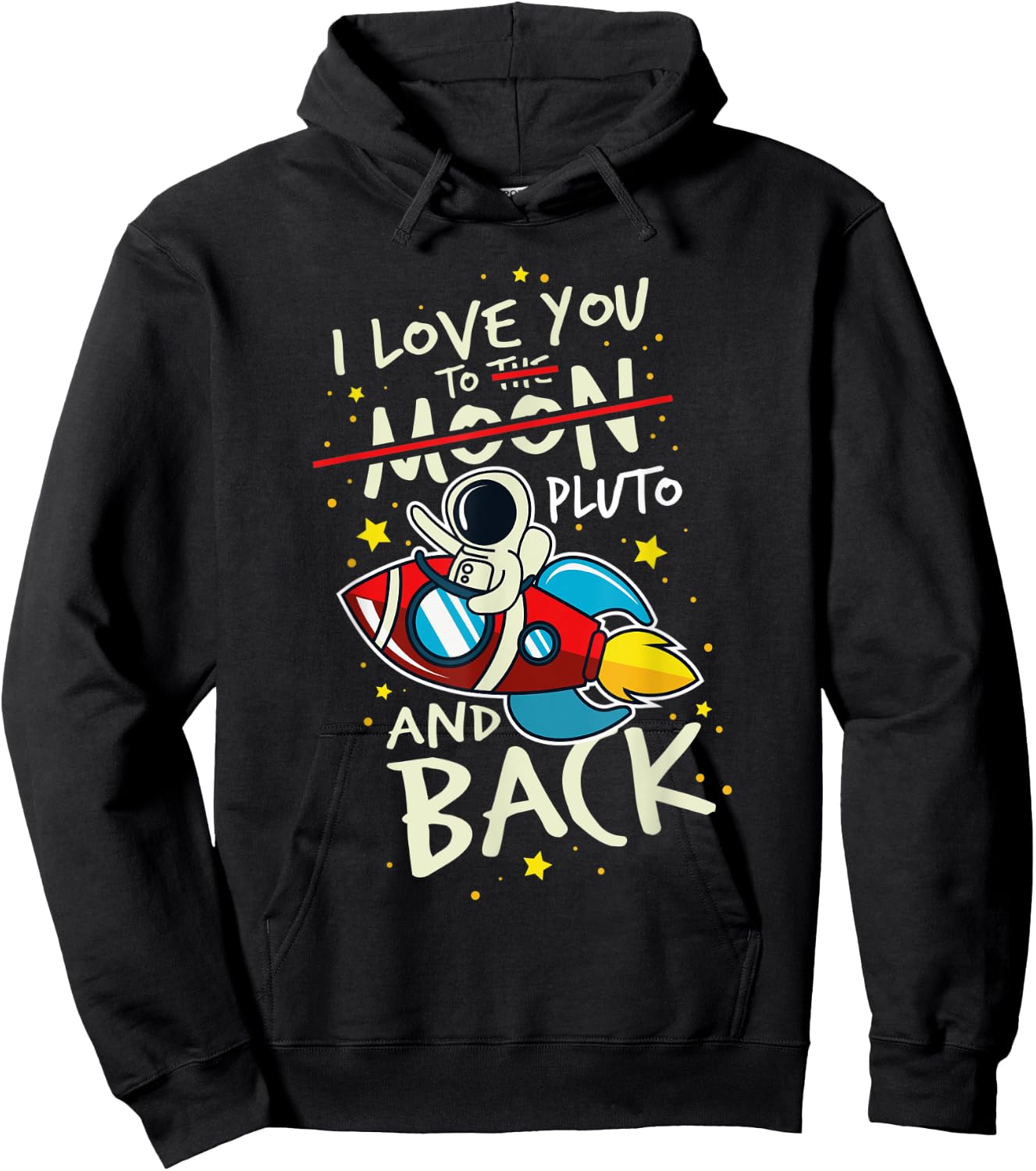 I Love You To Pluto And Back. Astronomer Moon Space Hoodie - Hoodie | Black