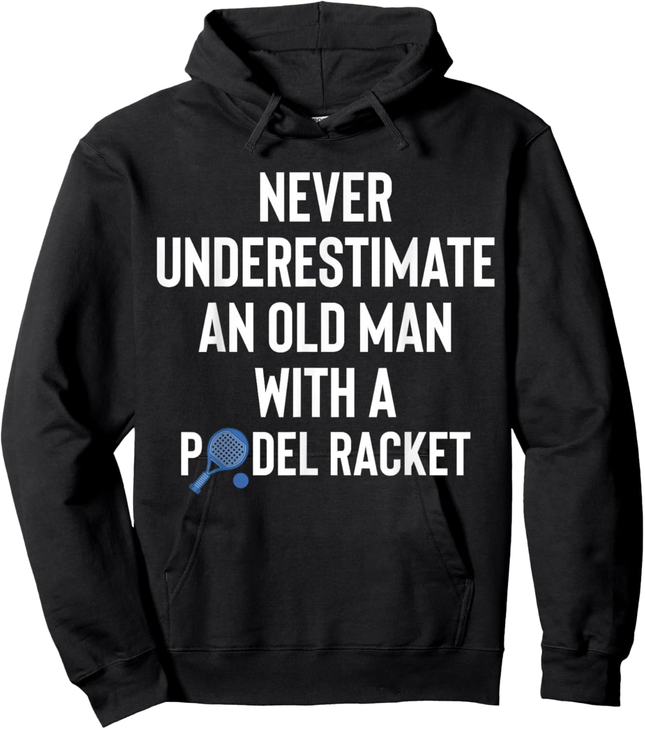 Never Underestimate an Old Man with A Padel Racket Hoodie - Hoodie | Black