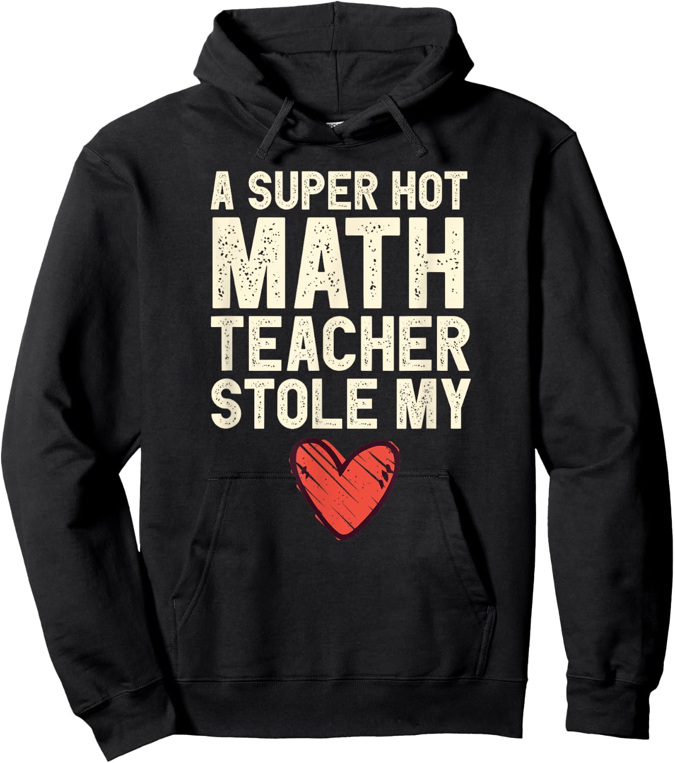A Super Hot Math Teacher Stole My Heart Valentines Day Hoodie - Hoodie | Black