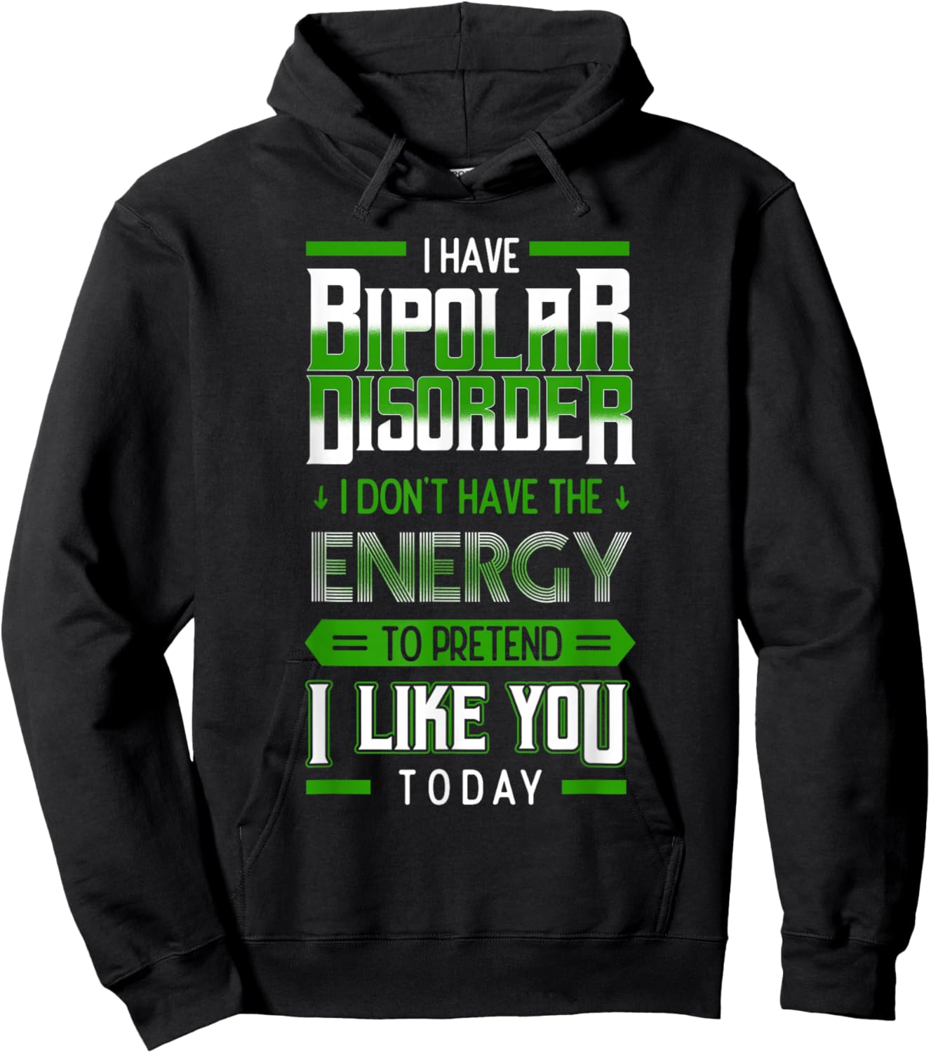Bipolar Pretend Energy Mania Green Mental Illness Anxiety Hoodie - Hoodie | Black