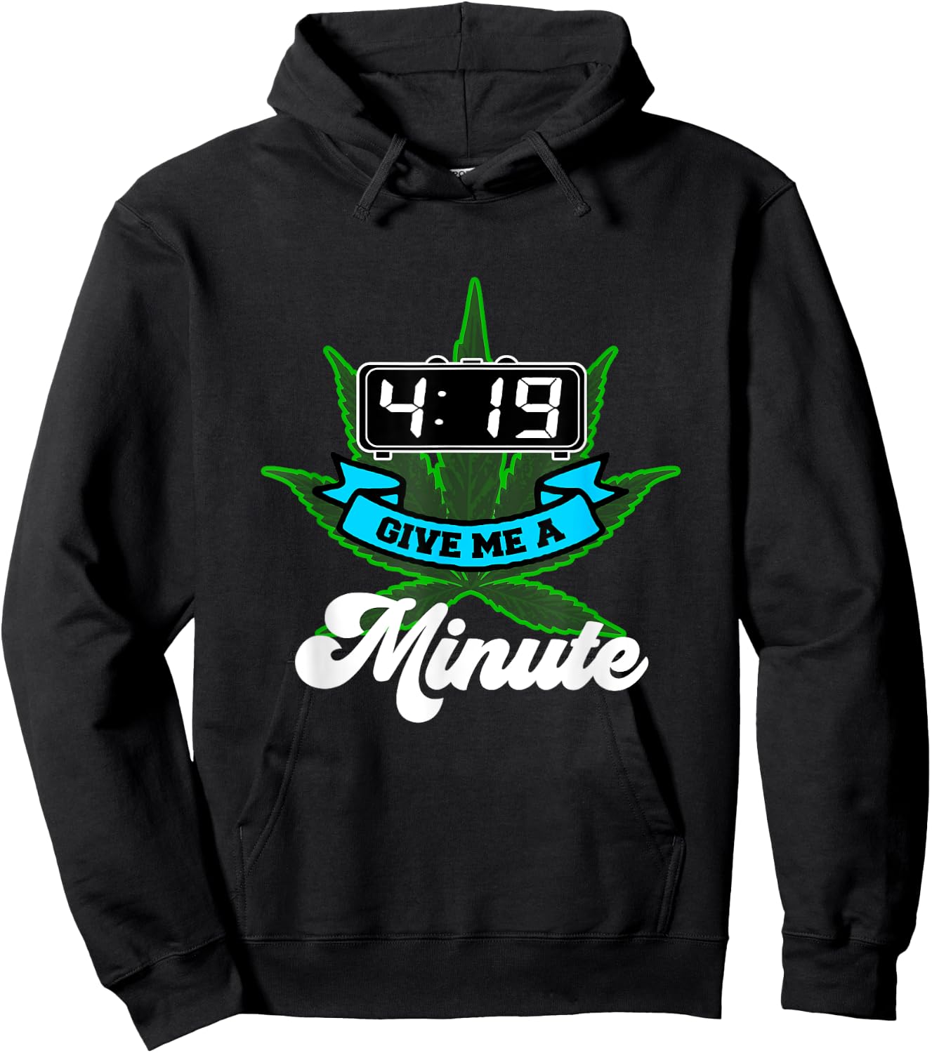 419 Give me a minute funny Pot Smoking Weed Hoodie - Hoodie | Black