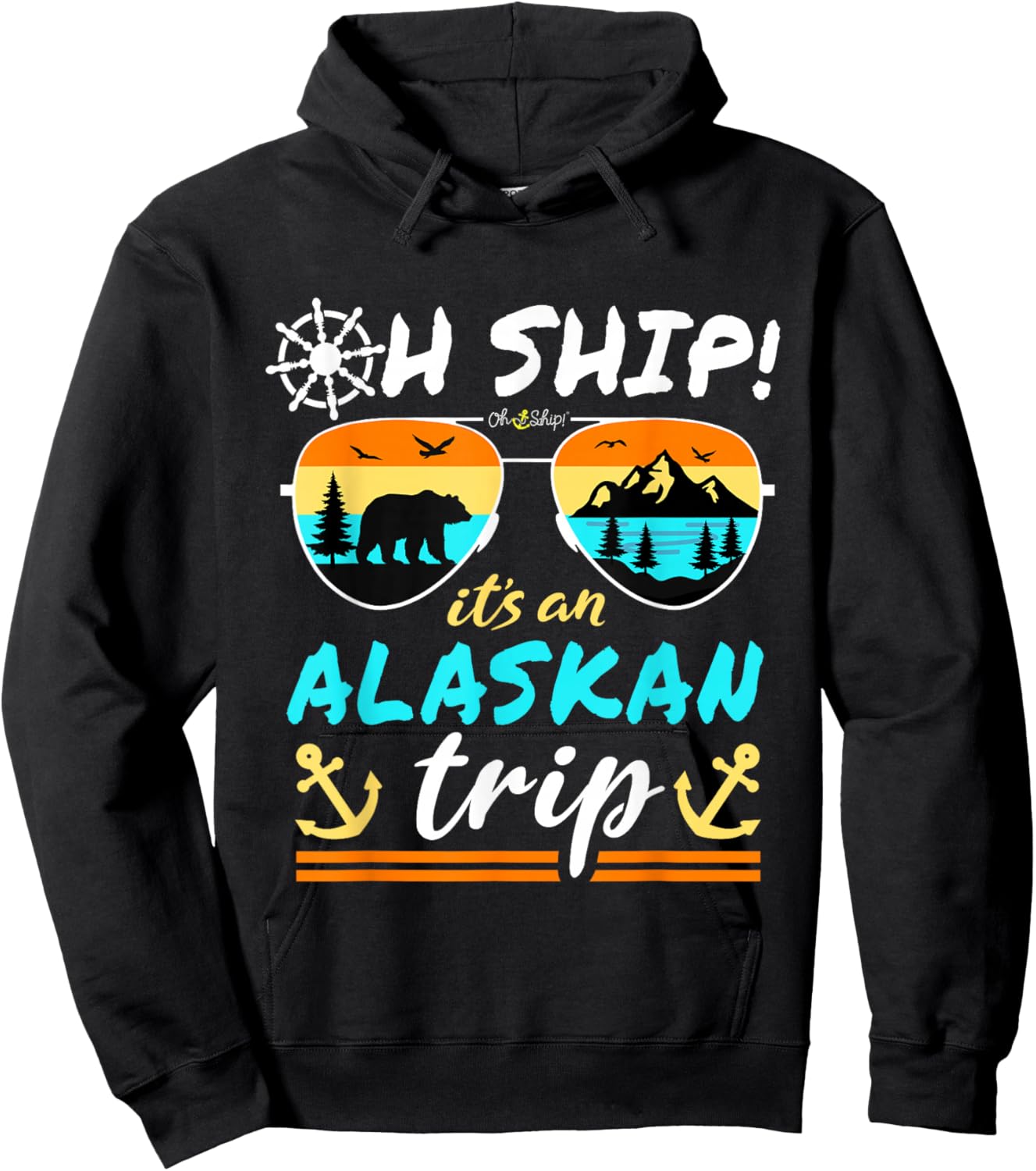 Oh Ship It's an Alaskan Trip - Alaska Cruise Hoodie - Hoodie | Black