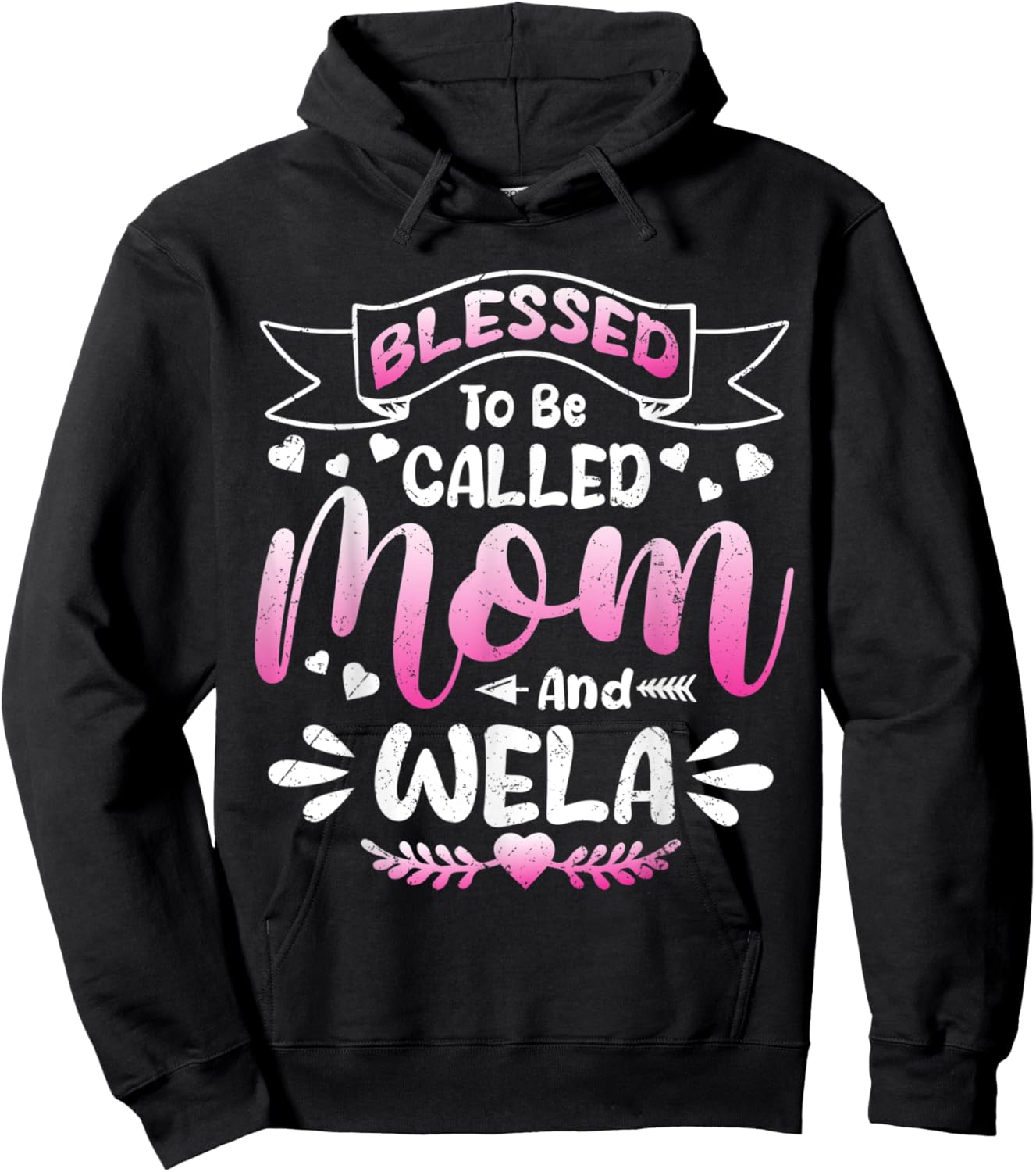 Blessed To Be Called Mom And Wela Grandma Mothers Day Hoodie - Hoodie | Black