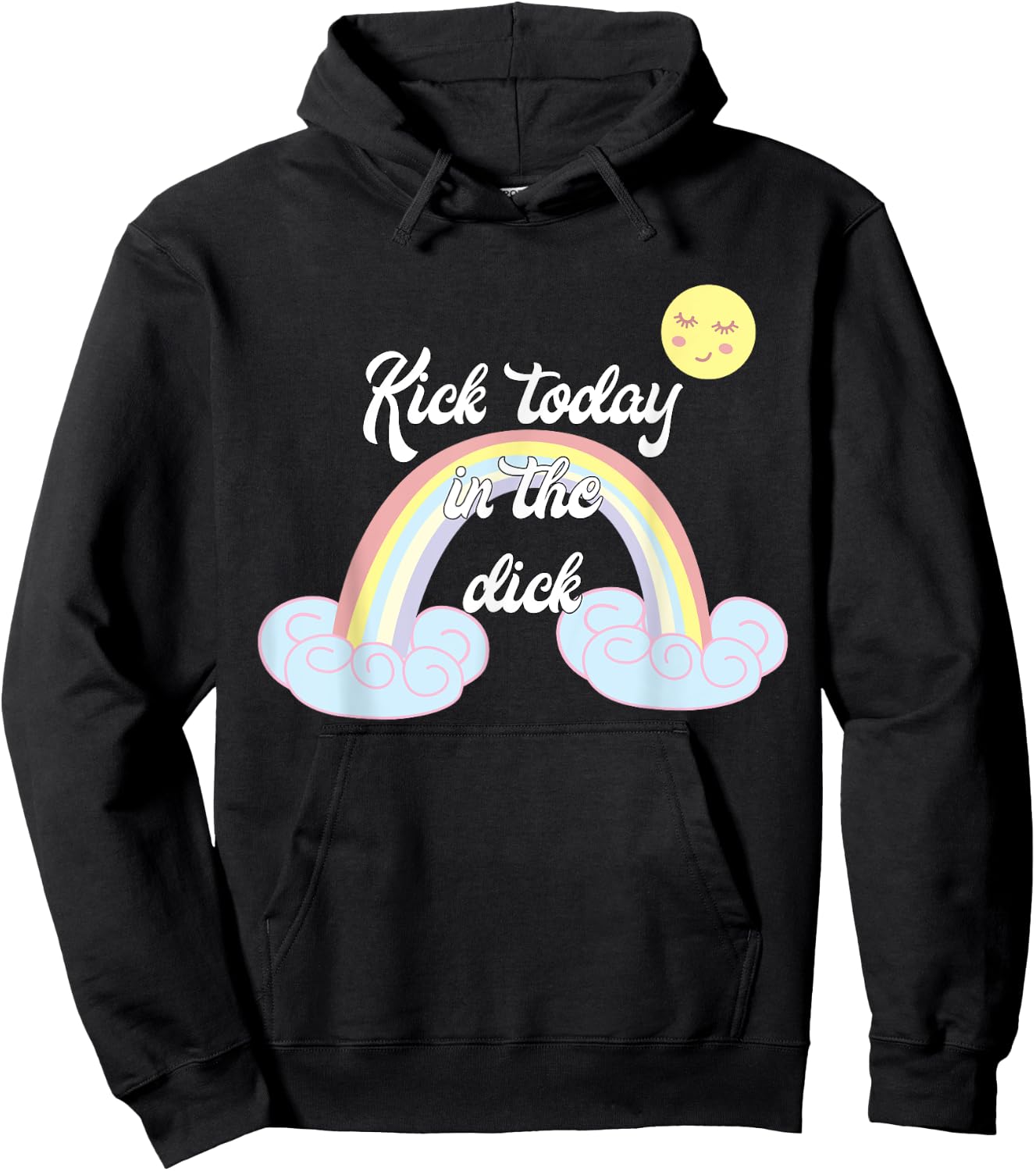 Funny Rainbow Kick Today In The Dick Hoodie - Hoodie | Black