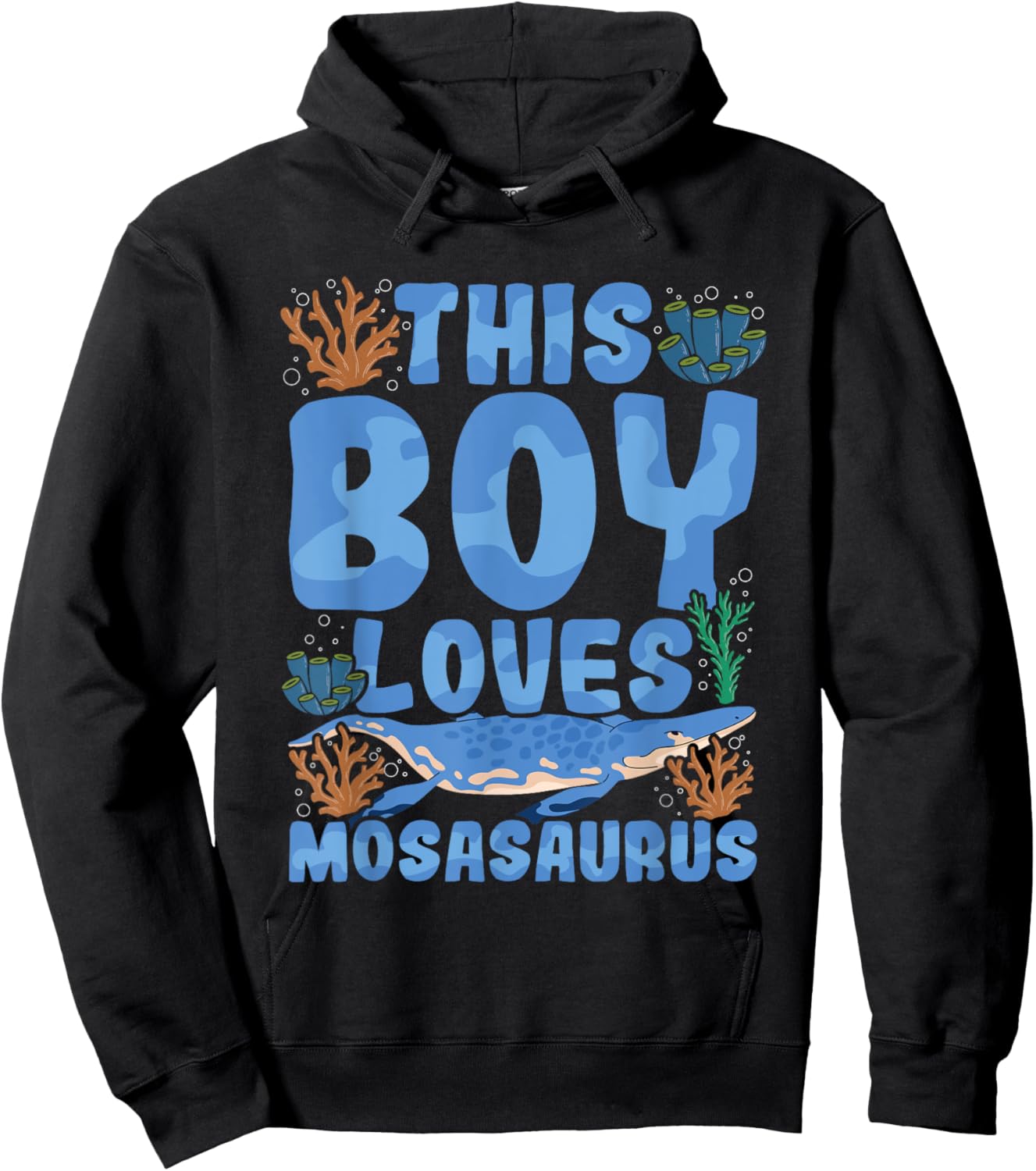This boy loves mosasaurus Quote for a Mosasaurus Boy Hoodie - Hoodie | Black