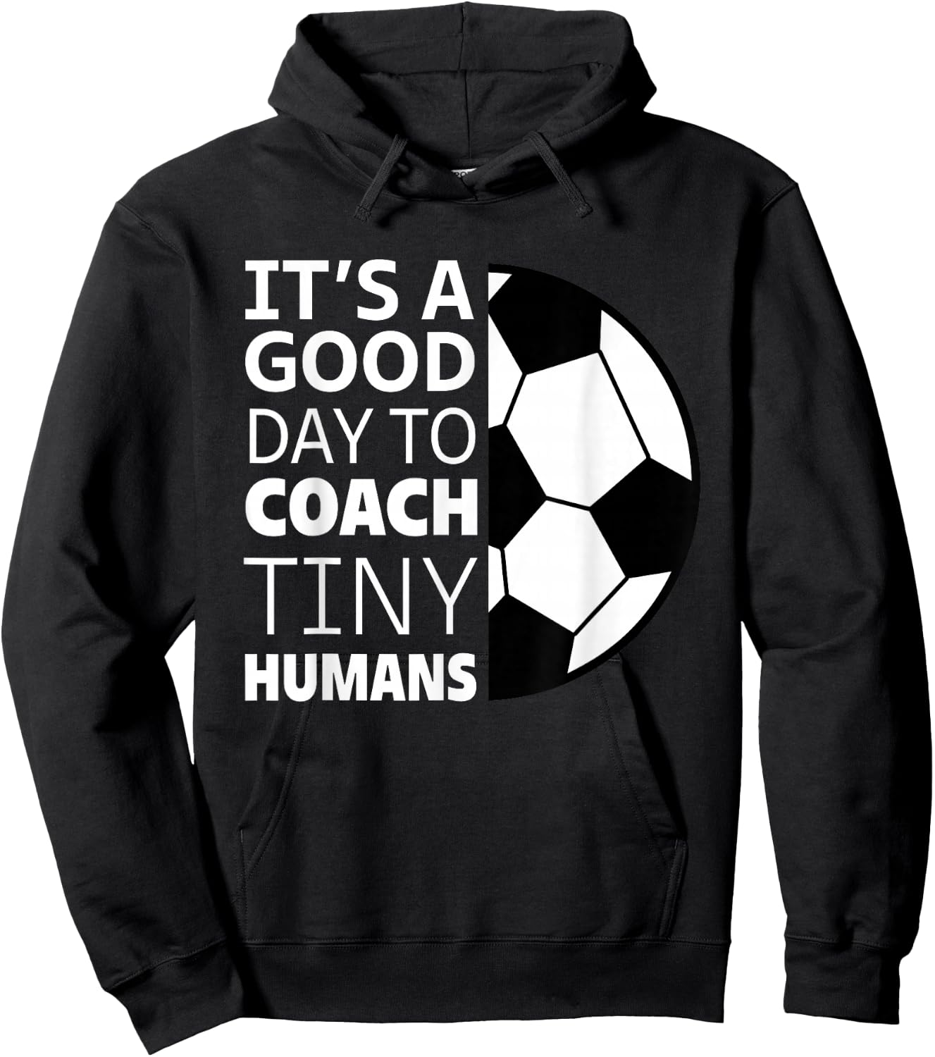 I Coach Tiny Humans Funny Soccer Coach Trainer Outfit Gag Hoodie - Hoodie | Black