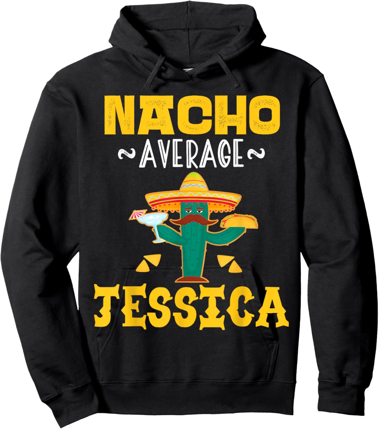 Nacho Average JESSICA Custom Name Cinco De Mayo Sombrero Hoodie - Hoodie | Black