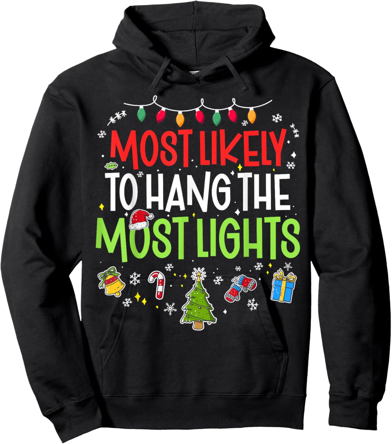 Funny Most Likely to Hang the Most Lights Christmas Xmas Hoodie - Hoodie | Black