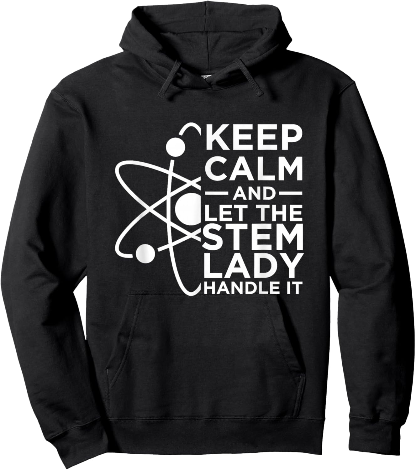 Keep Calm And Let The STEM Lady Handle It | Women In STEM Hoodie - Hoodie | Black