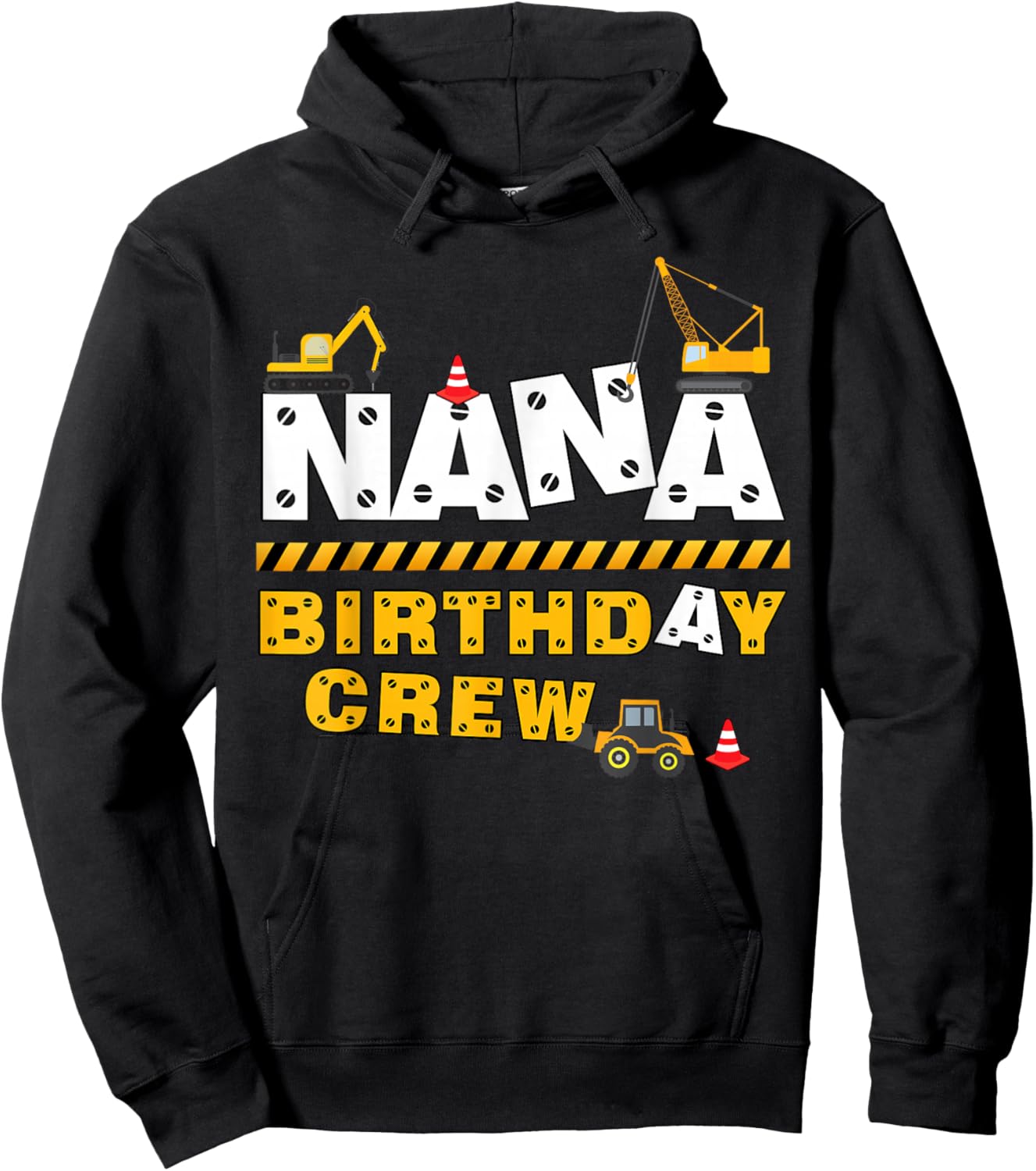 Nana Birthday Crew Construction Family Birthday Party Hoodie - Hoodie | Black