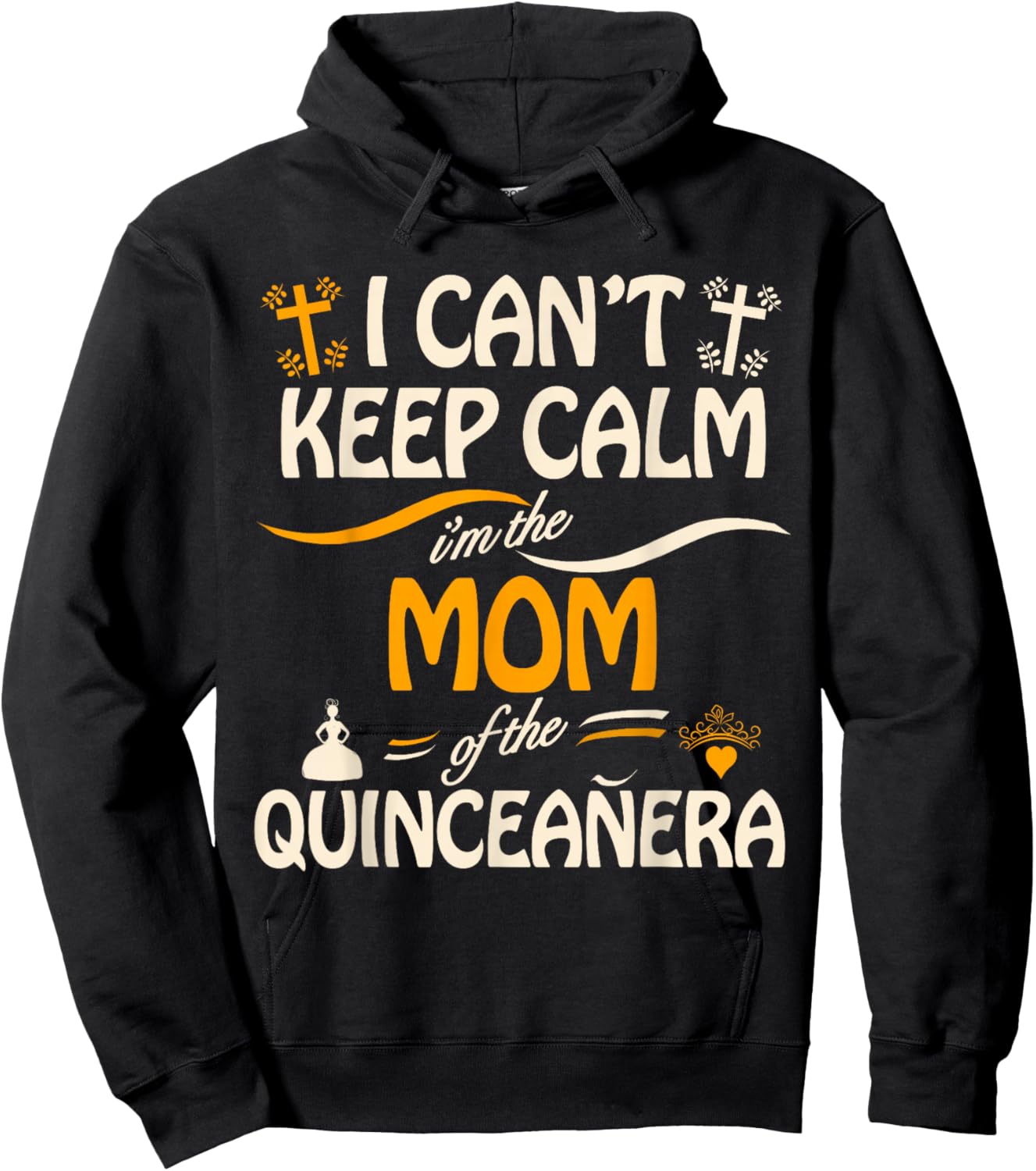 I Can't Keep Calm I'm the Mom of the Quinceanera Hoodie - Hoodie | Black