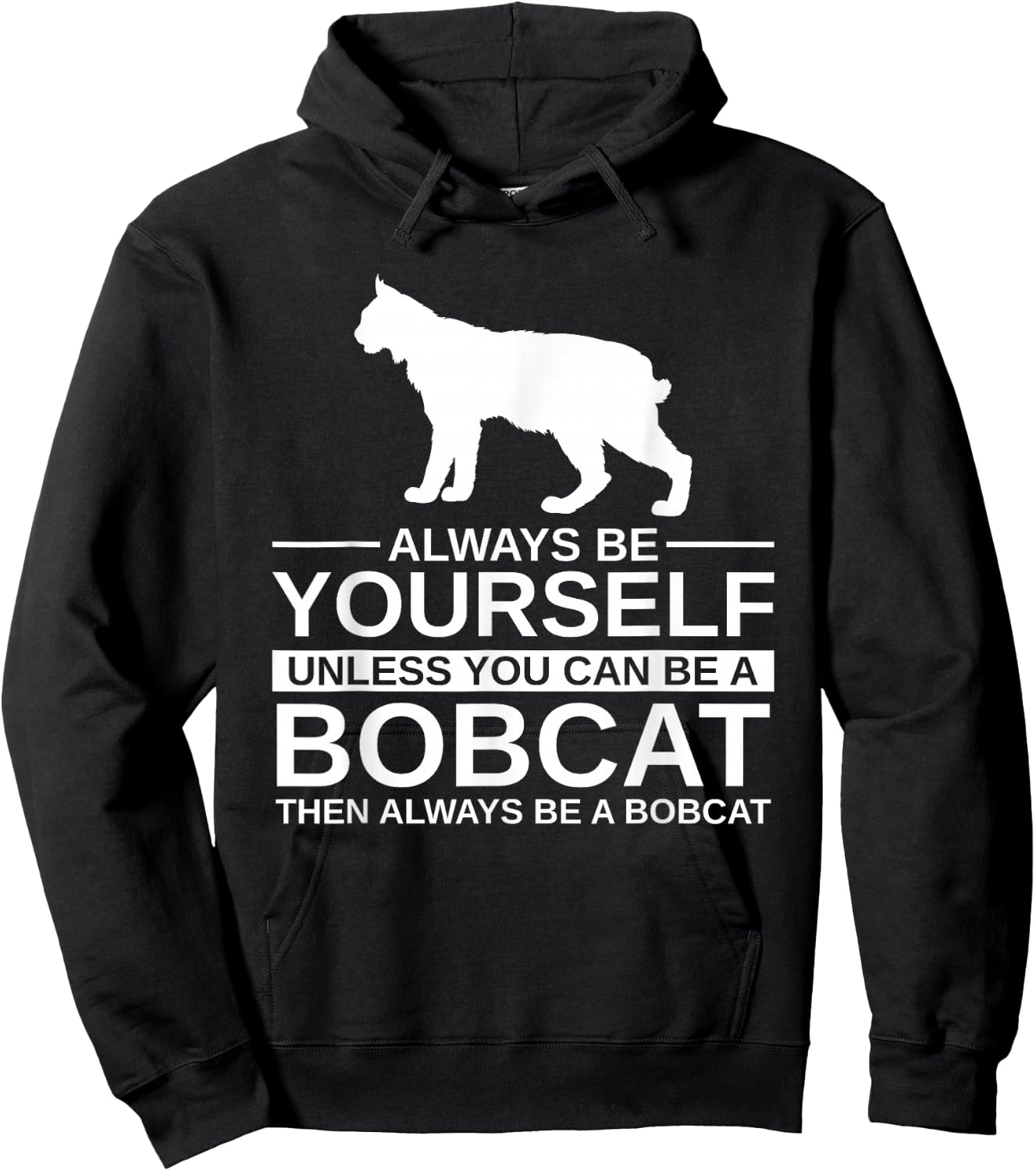 Always Be Yourself Bobcat Gift Women Feline Kitty Hoodie - Hoodie | Black