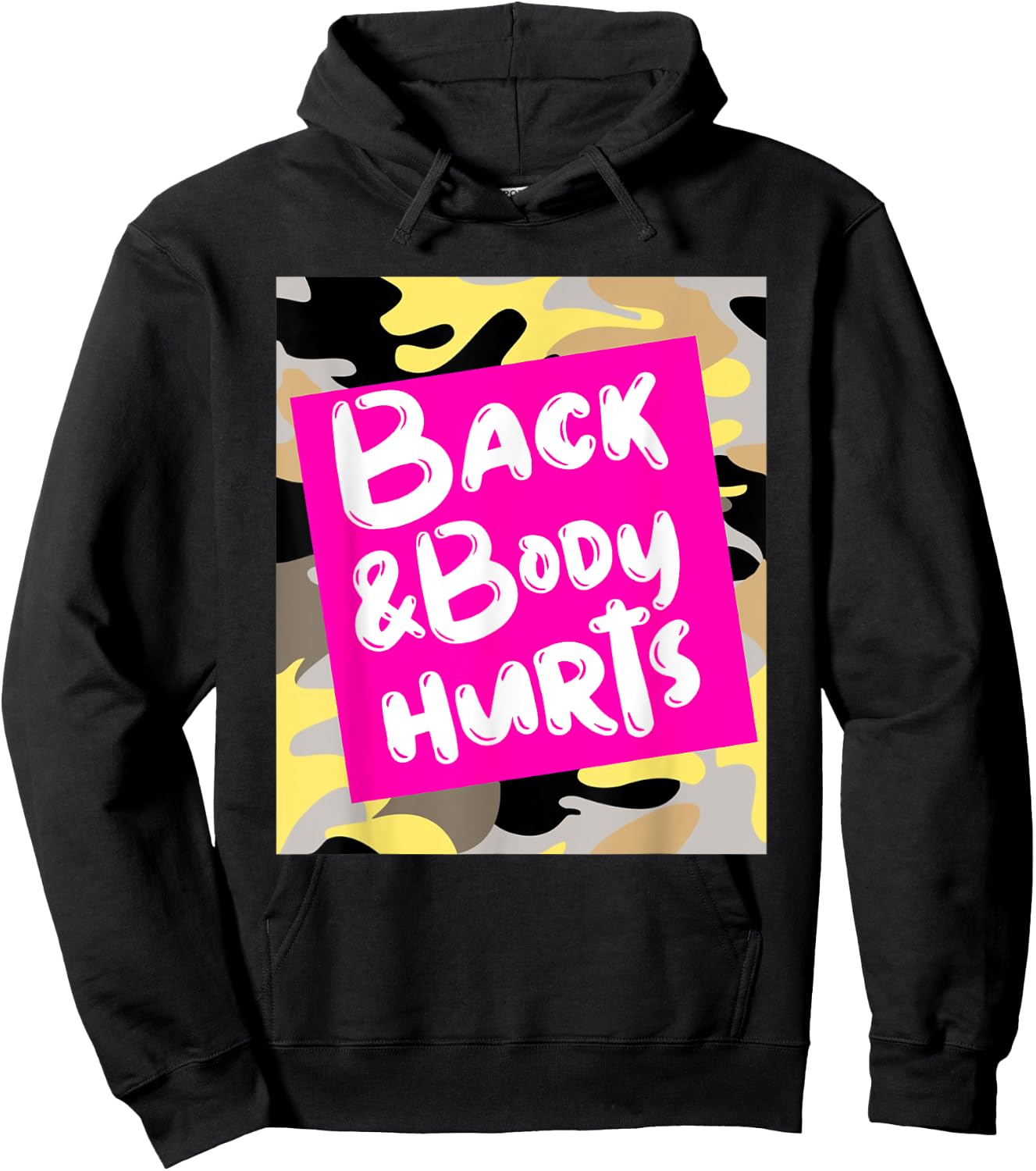 Back & Body Hurts Yellow Camouflage Funny Meme, Parody Gym Hoodie - Hoodie | Black