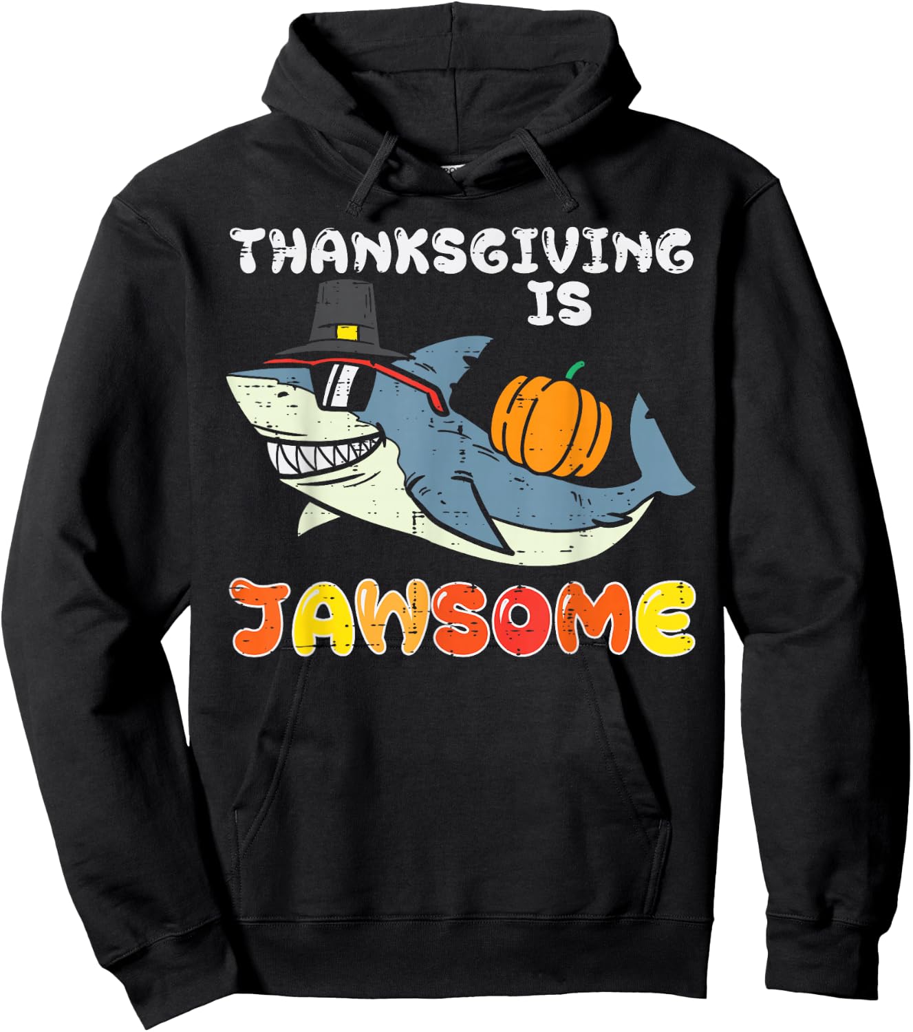 Pilgrim Shark Thanksgiving Is Jawsome Funny Men Women Kids Hoodie - Hoodie | Black