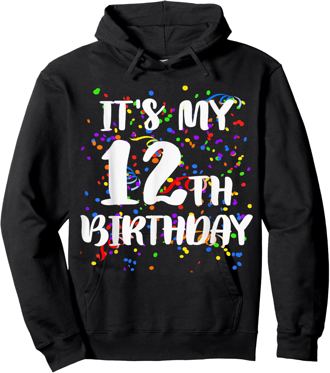 Its My 12th Birthday Shirt Happy Birthday Funny Gift Hoodie - Hoodie | Black