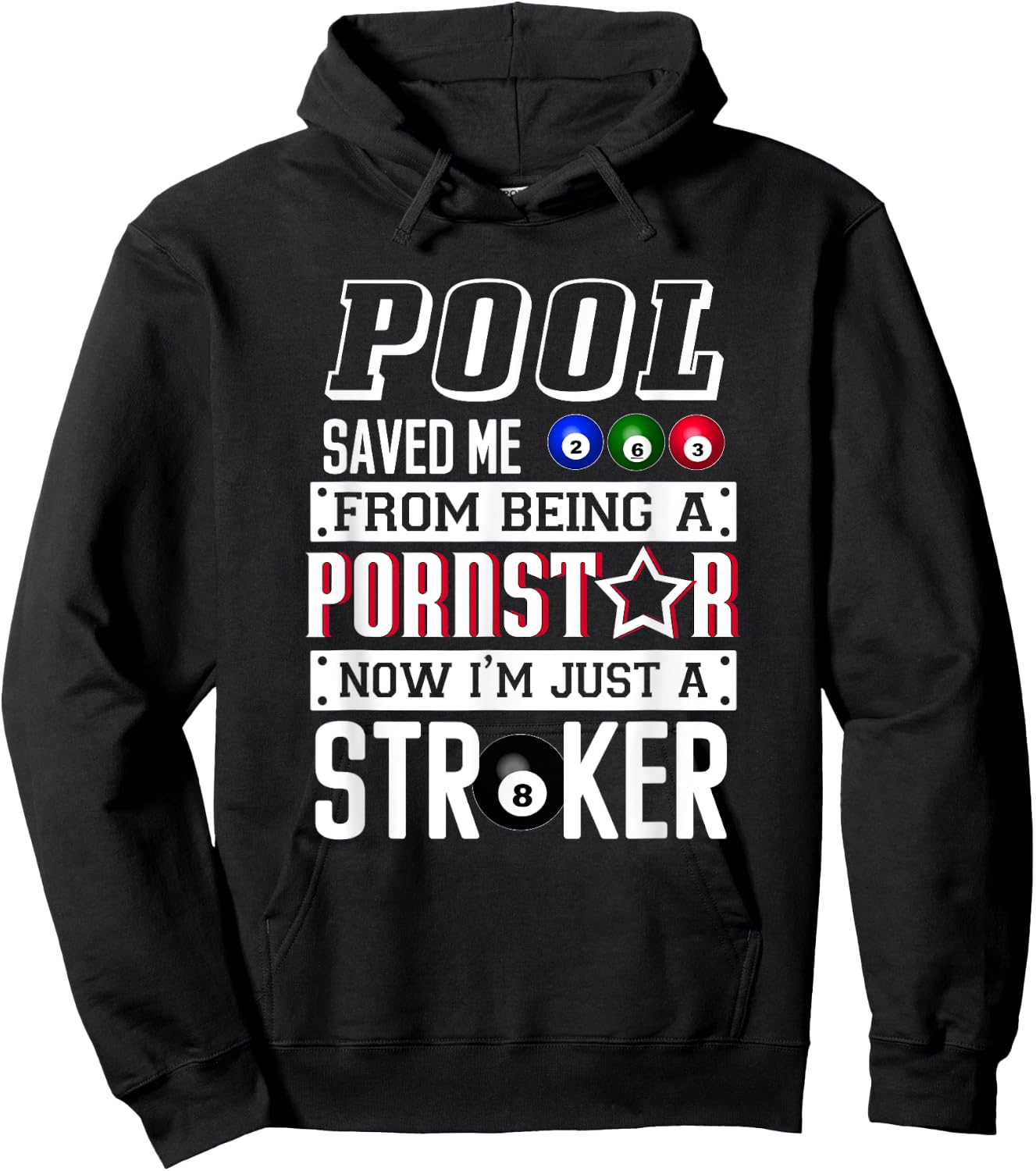 Pool Saved Me From Being a Porn Star Billiards Joke Hoodie - Hoodie | Black