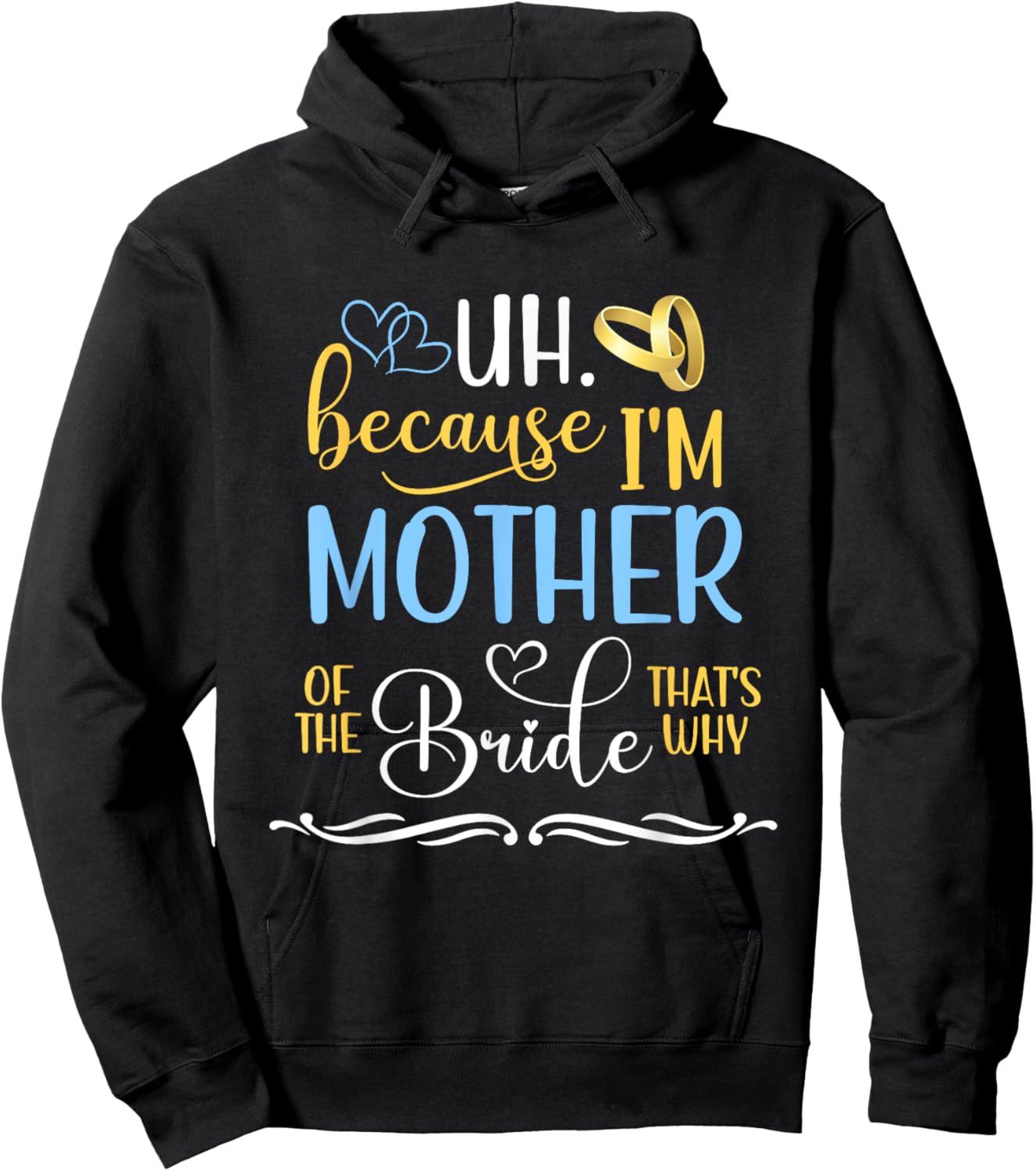 I'm The Mother Of The Bride Funny Bride's Mom Of The Bride Hoodie - Hoodie | Black