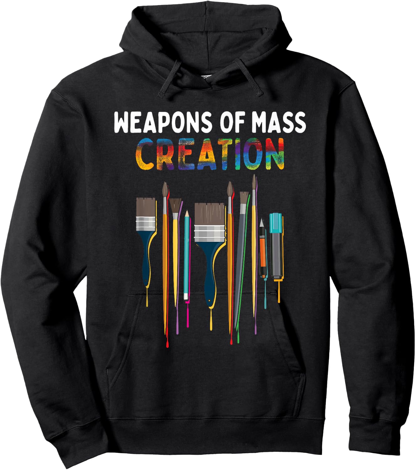 Weapons Of Mass Creation Artist Painting - Art Teachers Gift Hoodie - Hoodie | Black