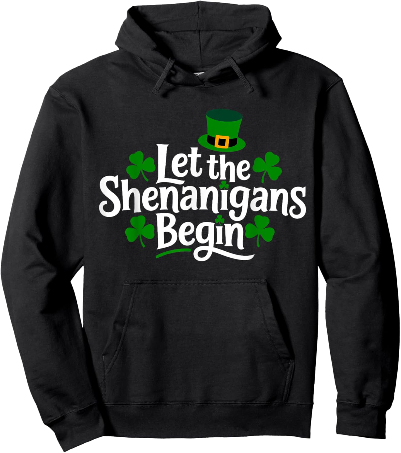 Let The Shenanigans Begin Funny Clovers St Patrick's Day Hoodie - Hoodie | Black