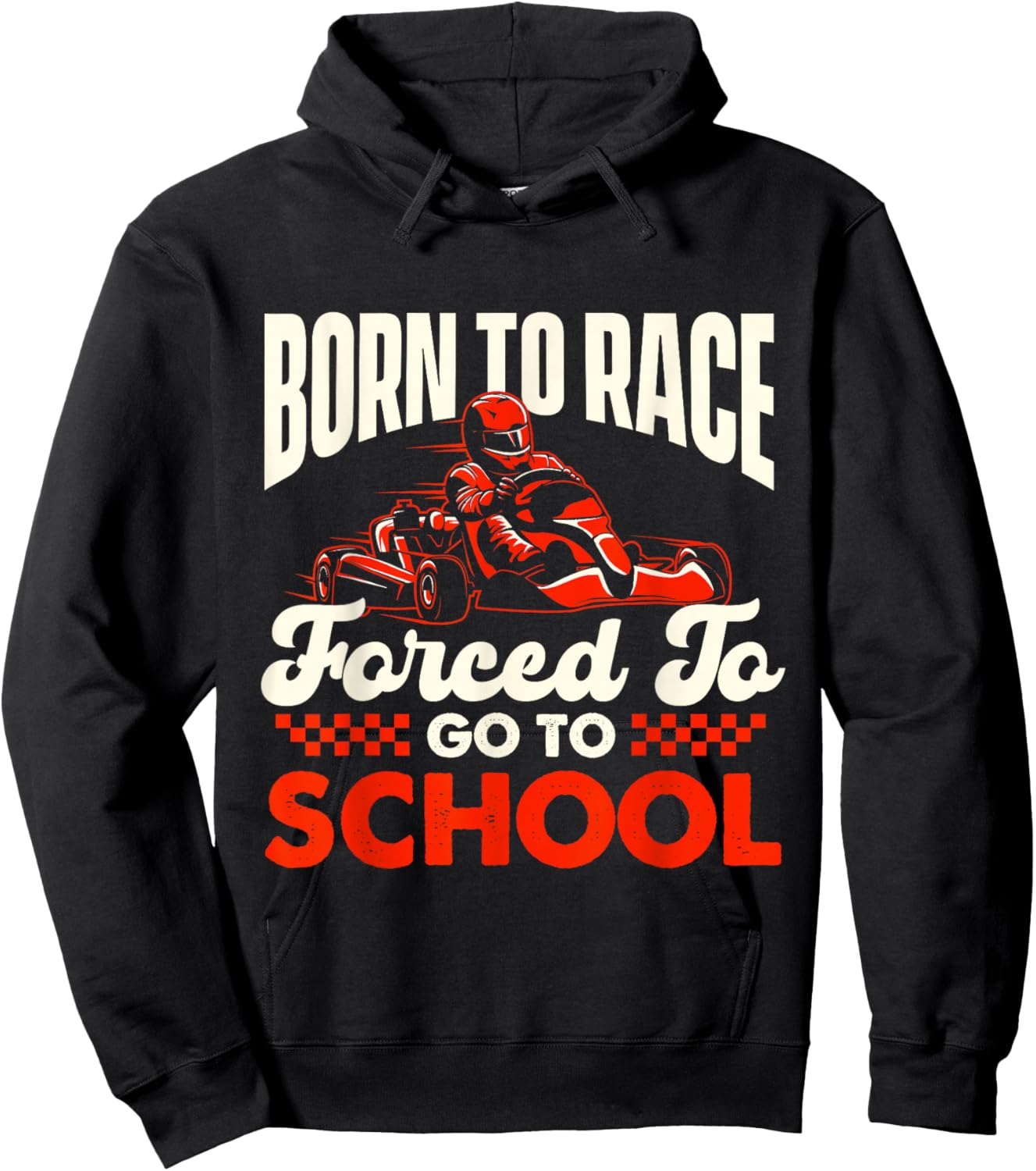 Born to Race - Go Karting Lover Go Kart Racer Go Carts Hoodie - Hoodie | Black