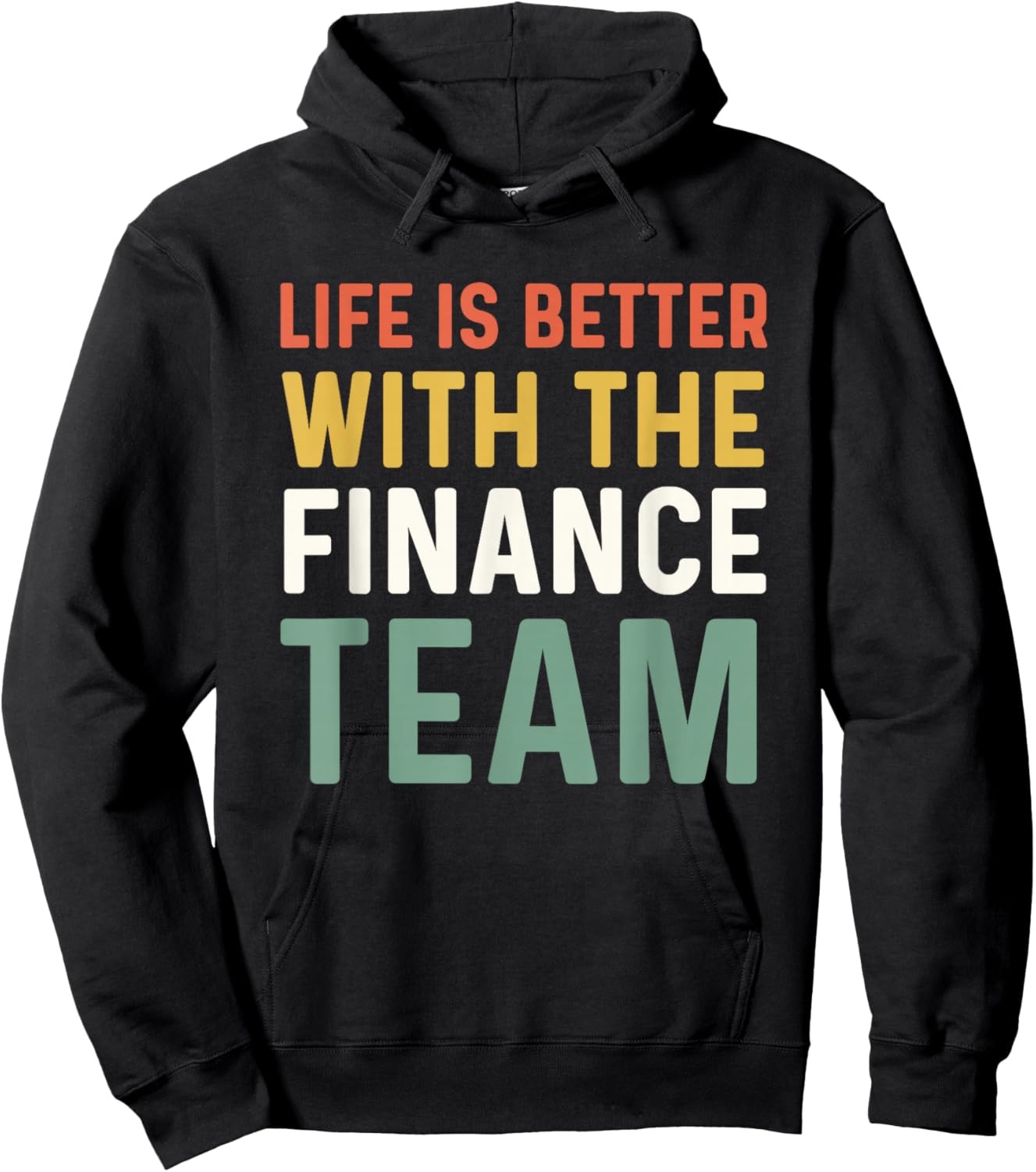 Finance Department Men Life Is Better With The Finance Team Hoodie - Hoodie | Black