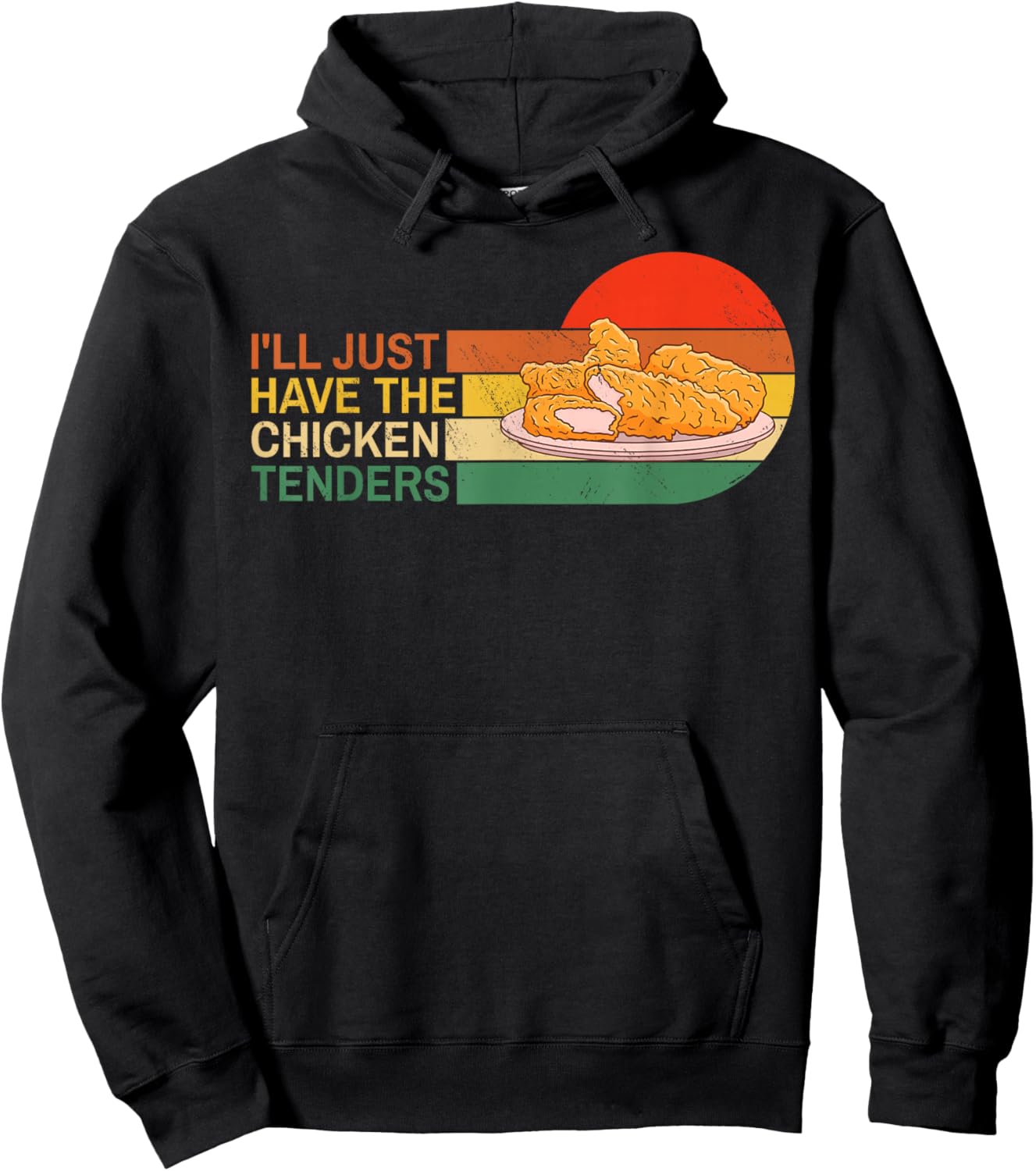 I'll Just Have The Chicken Tenders Funny Retro Hoodie - Hoodie | Black