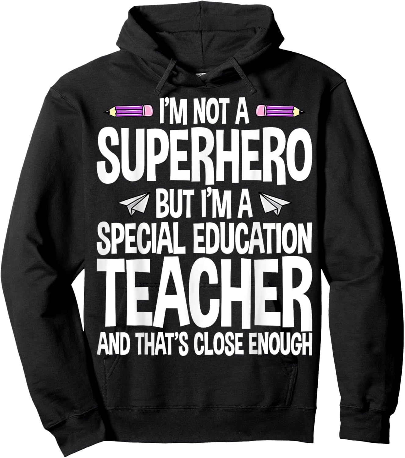 I Am Not A Superhero But I'm A Special Education Teacher Women Hoodie - Hoodie | Black