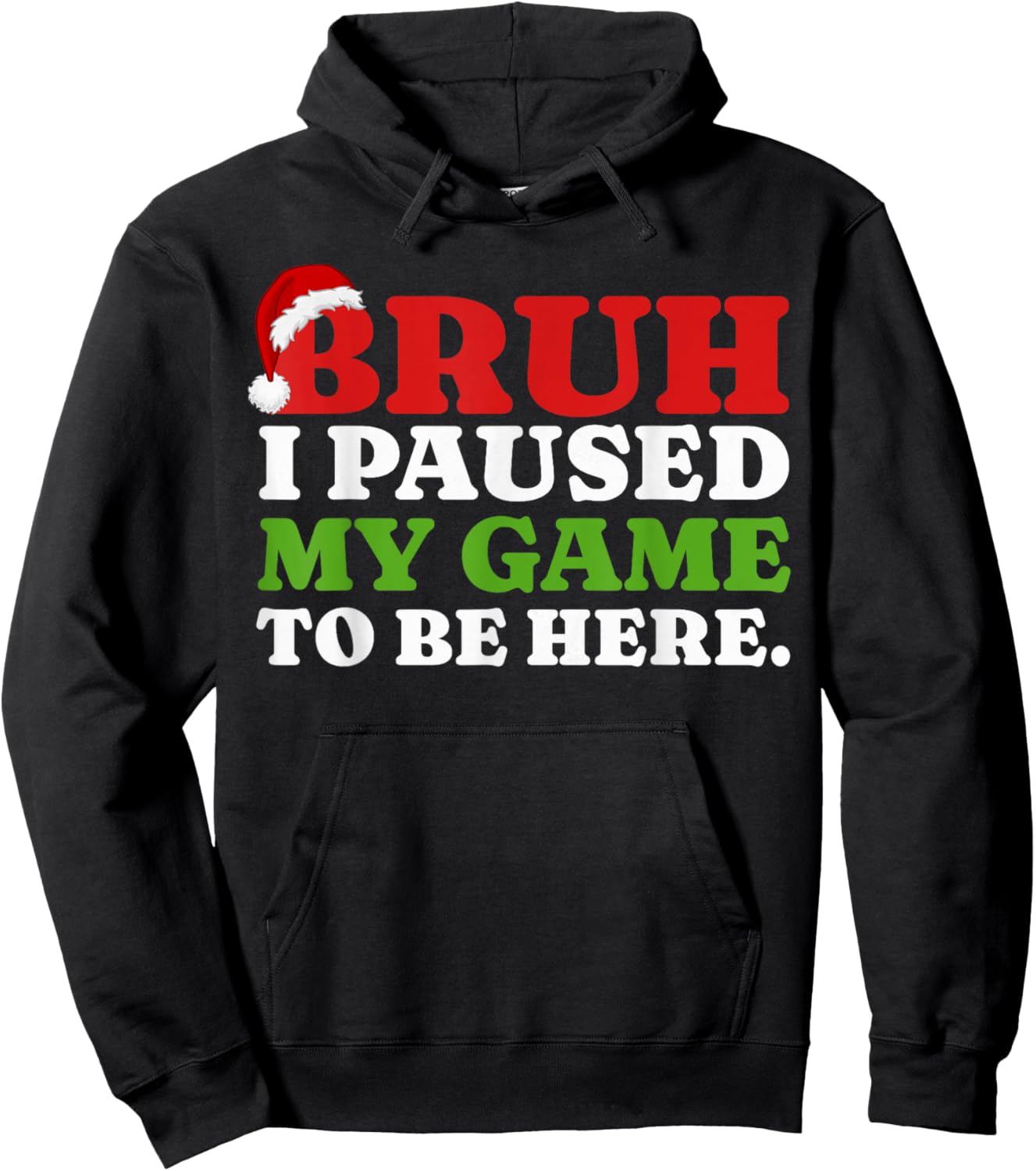Bruh I Paused My Game To Be Here Funny Christmas Gamer Boys Hoodie - Hoodie | Black