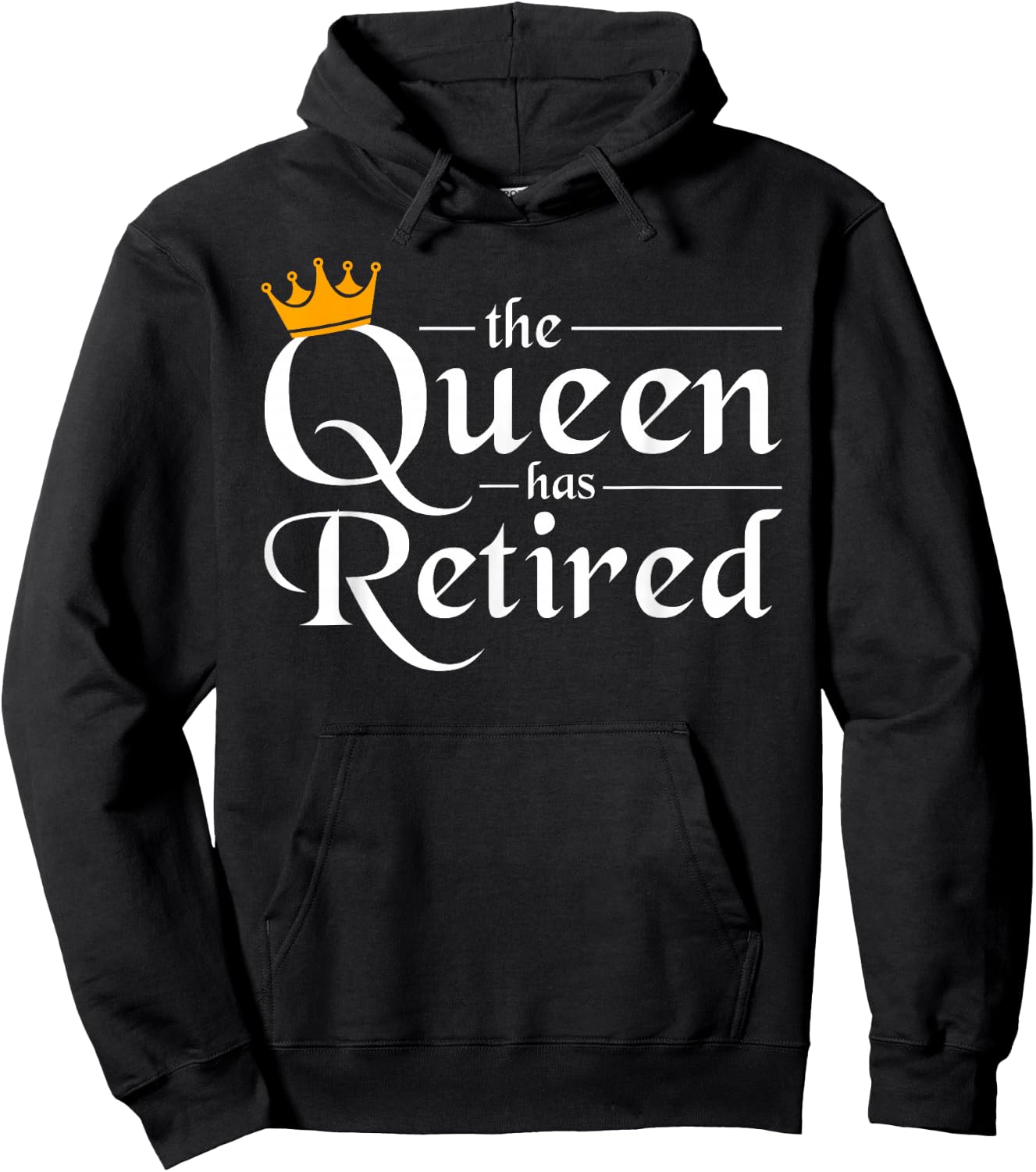 The Queen Has Retired Women Gift Pension Retirement Hoodie - Hoodie | Black