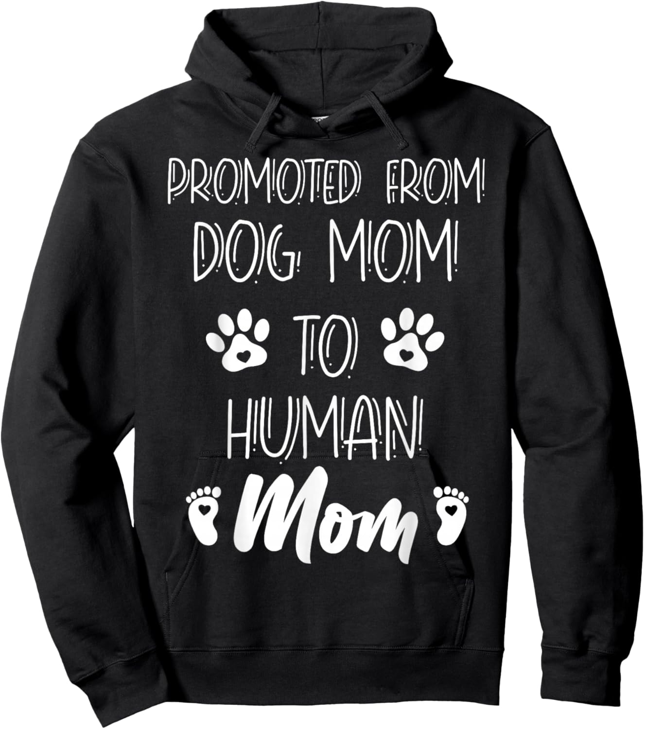 Funny New Mom Baby Promoted From Dog Mom To Human Mom Mother Hoodie - Hoodie | Black